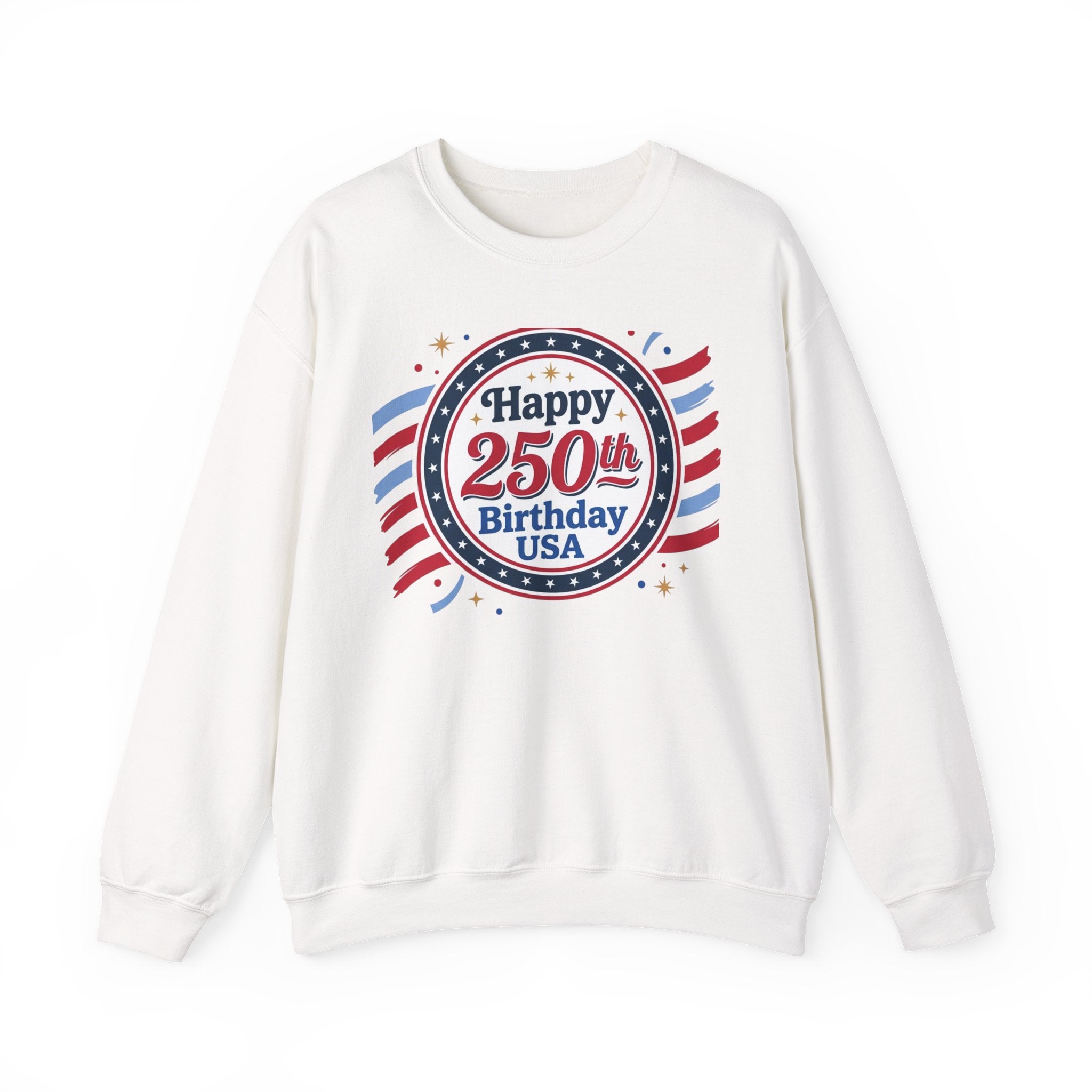 Happy 250th Birthday USA Crewneck Sweatshirt — Patriotic 250th Anniversary Pullover
