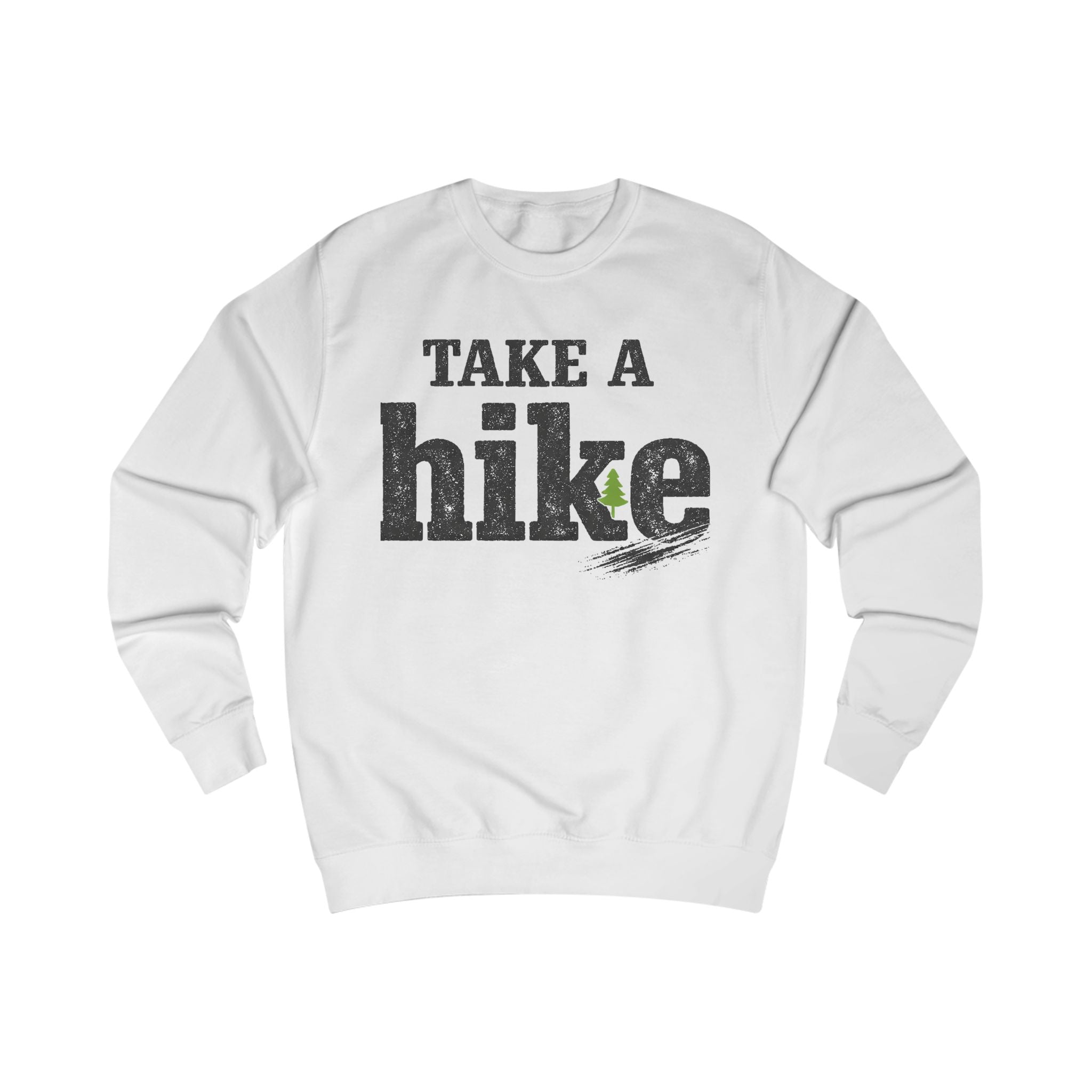 Take a Hike Sweatshirt — Rustic Outdoor Hiking Crewneck