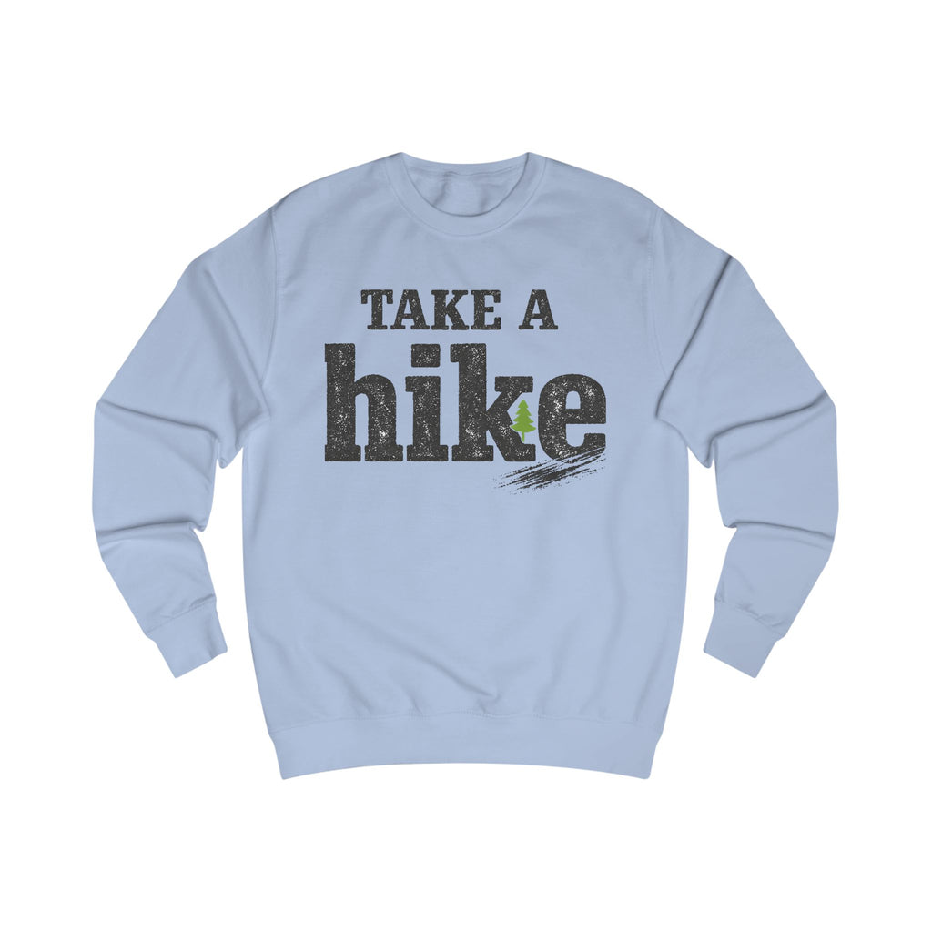 Take a Hike Sweatshirt — Rustic Outdoor Hiking Crewneck