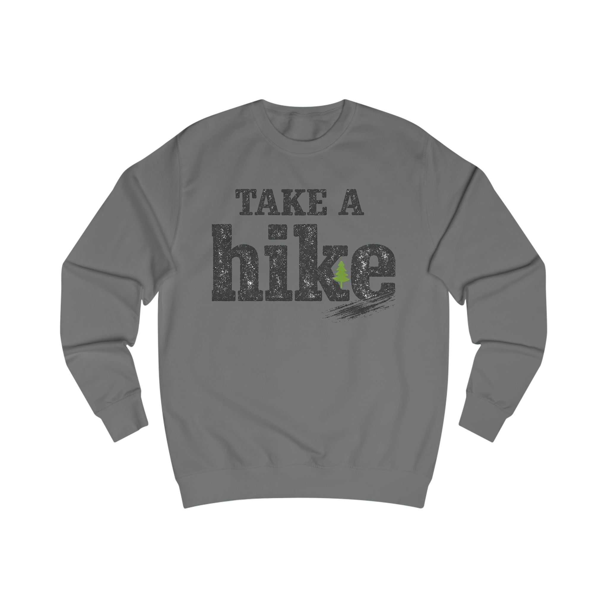 Take a Hike Sweatshirt — Rustic Outdoor Hiking Crewneck