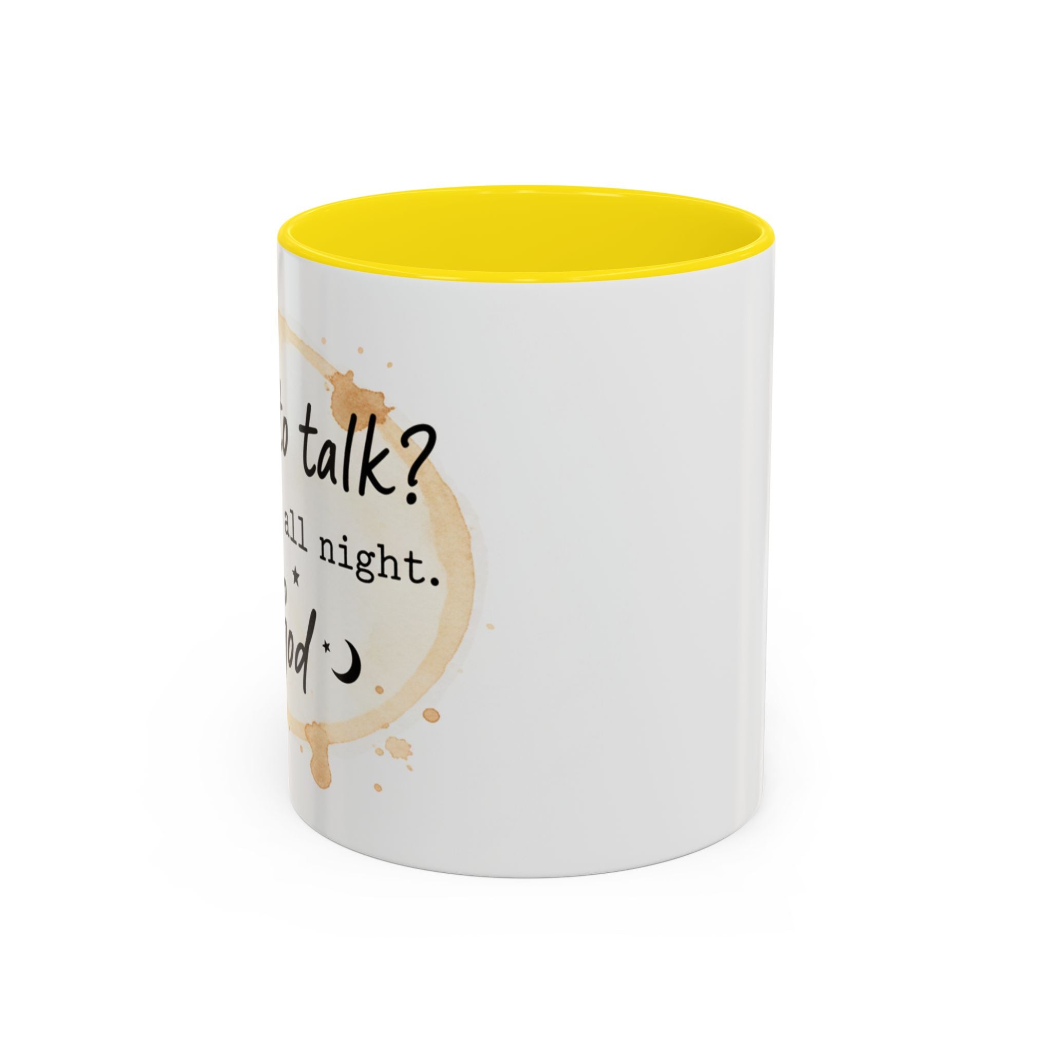 Religious Coffee Mug – “Want to Talk? I’ll Be Up All Night.-God” Accent Ceramic Mug