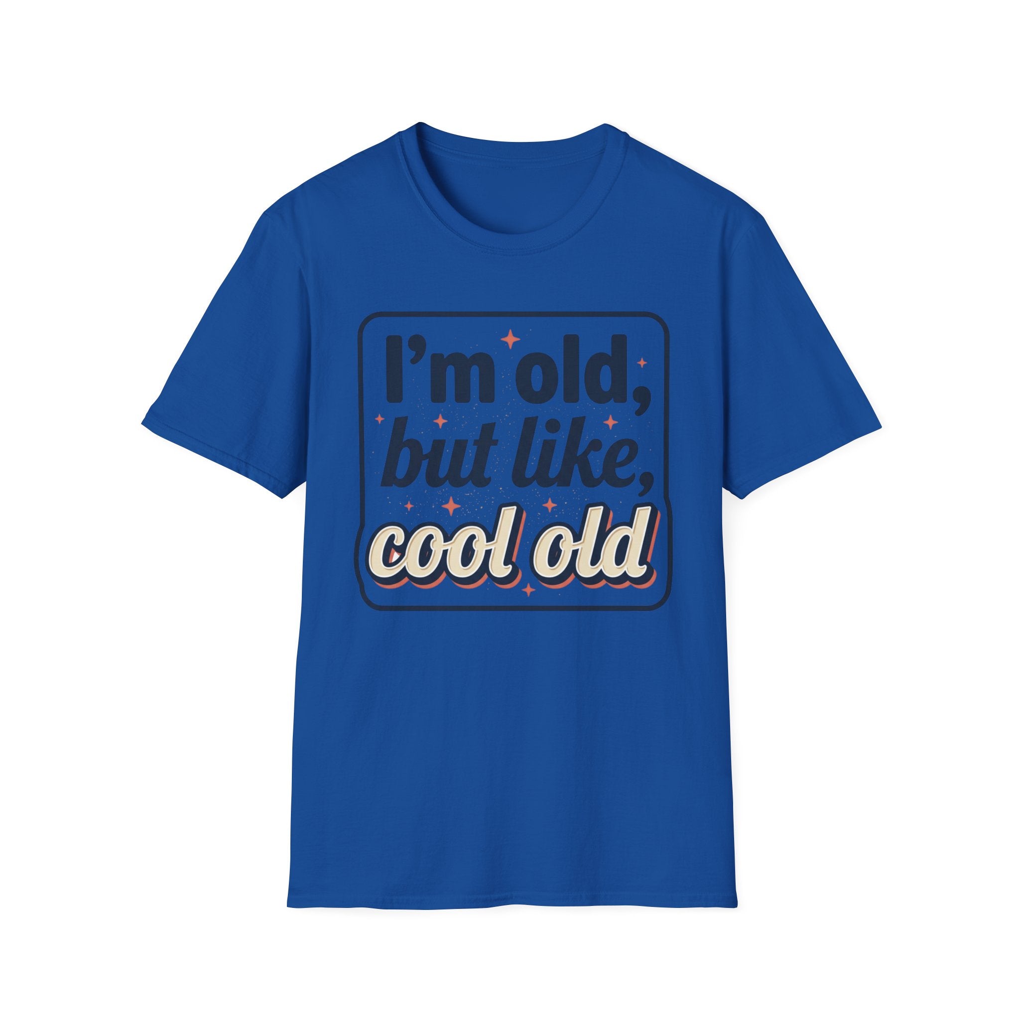 I'm Old But Like, Cool Old T-Shirt
