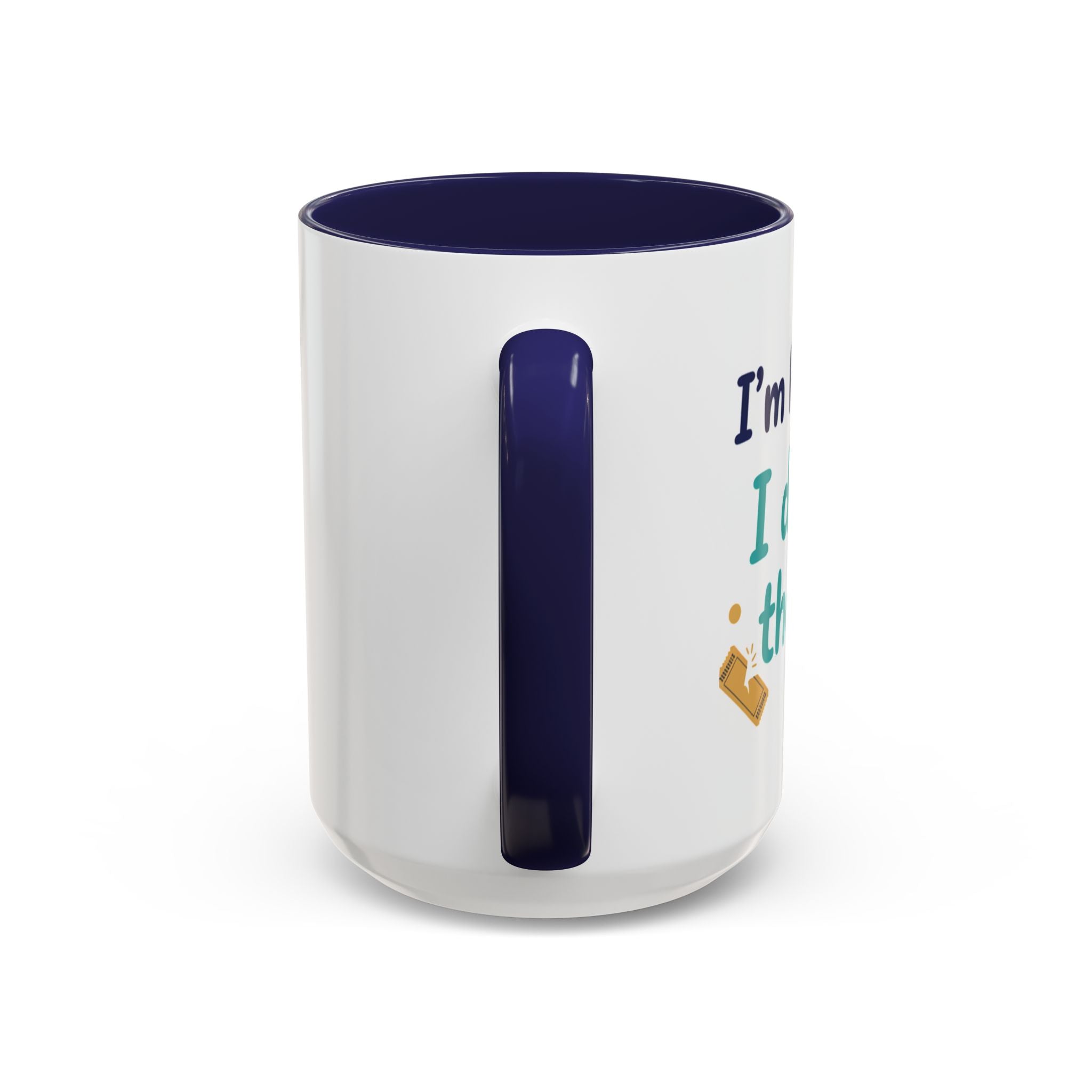 Coffee Mug — "I'm here because I didn't win the lottery" Funny Motivational Accent Mug