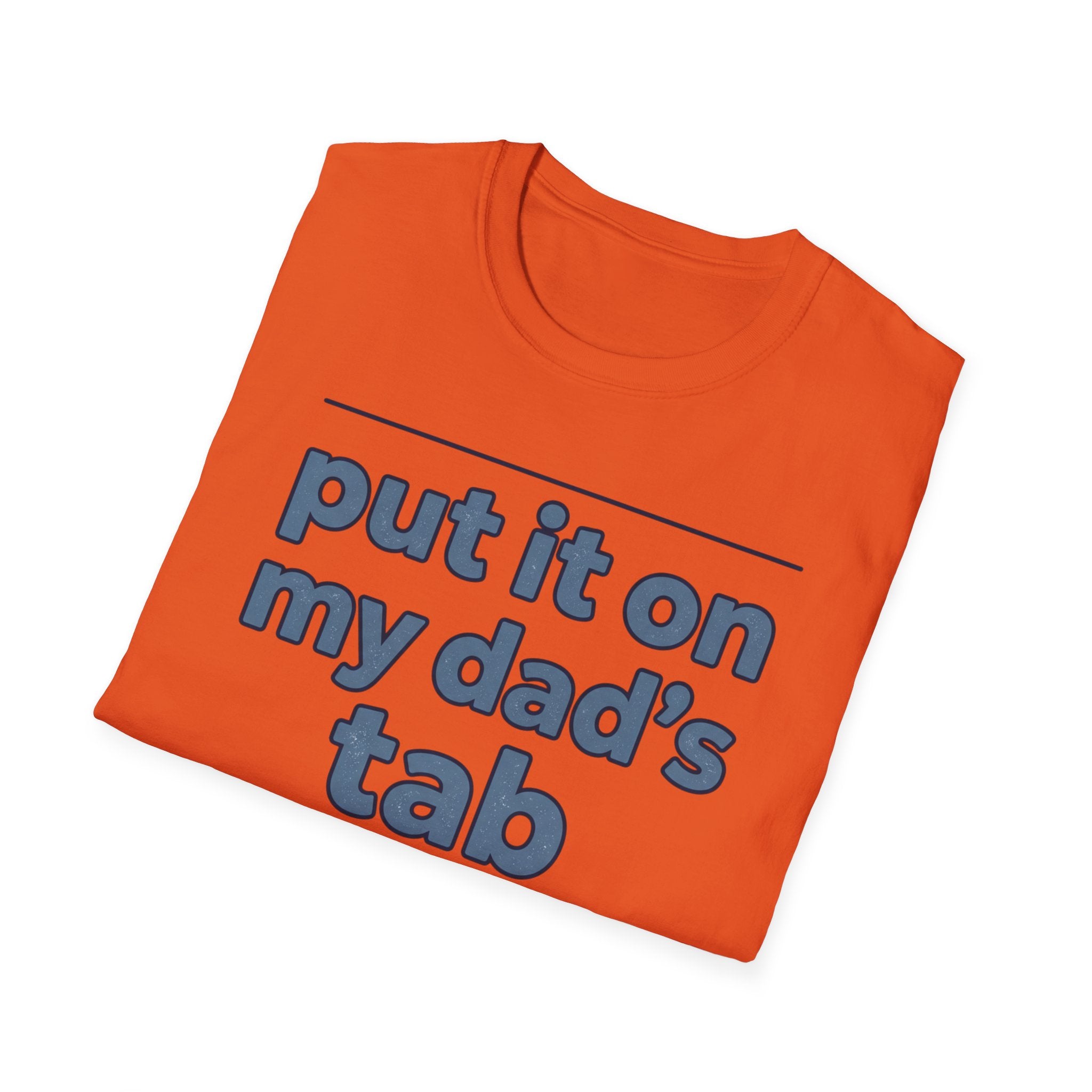 T-Shirt - "Put It On My Dad's Tab" Funny Family Father's Day Tee