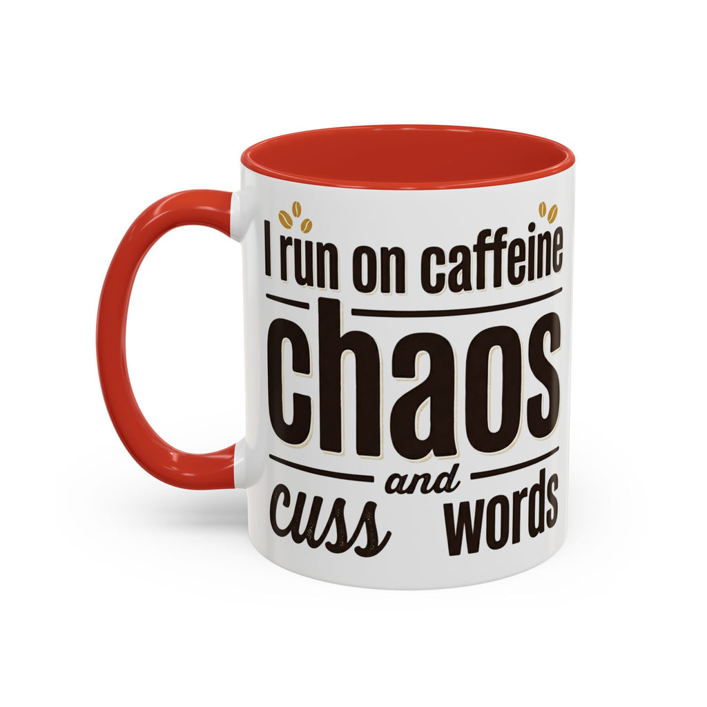 Coffee Mug - "Powered by Caffeine, Chaos & Cuss words" Accent 11/15oz