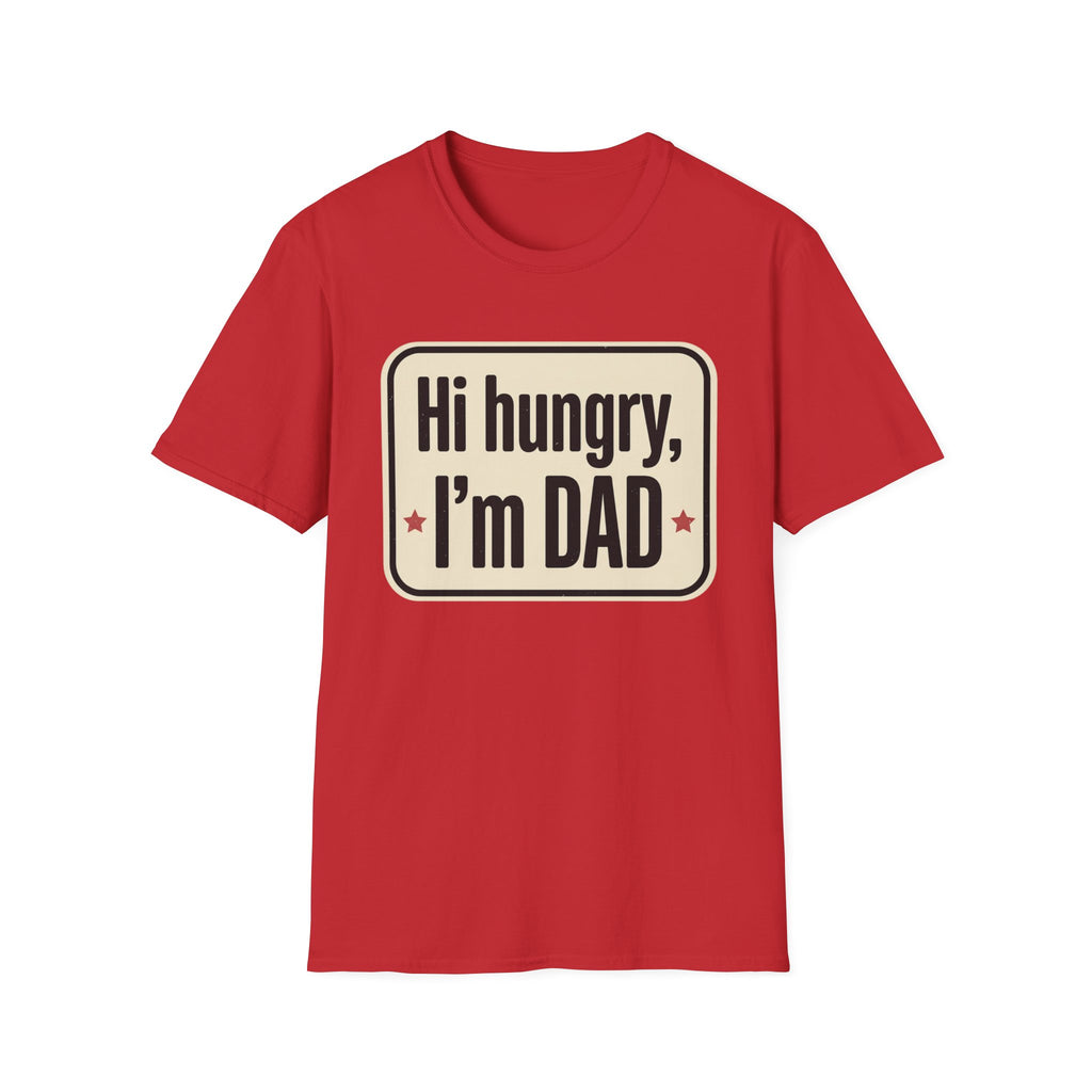 Hi Hungry I’m Dad T-Shirt — Funny Dad Joke Tee for Father’s Day