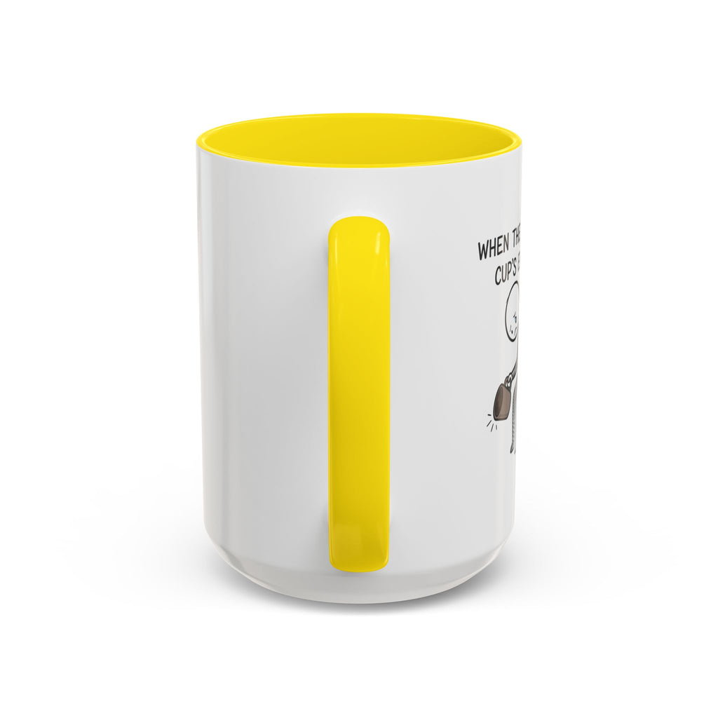 Funny mug-"When the coffee cup's out." Accent Coffee Mug