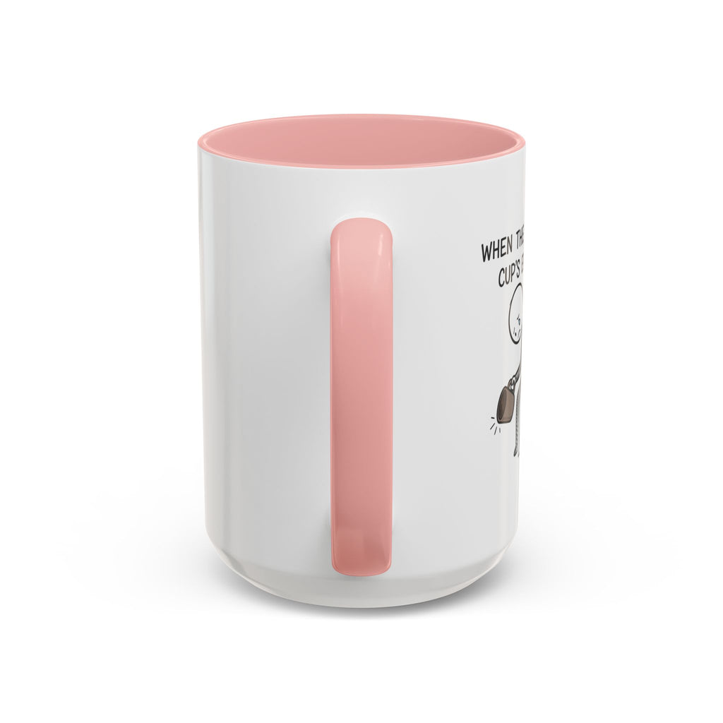 Funny mug-"When the coffee cup's out." Accent Coffee Mug