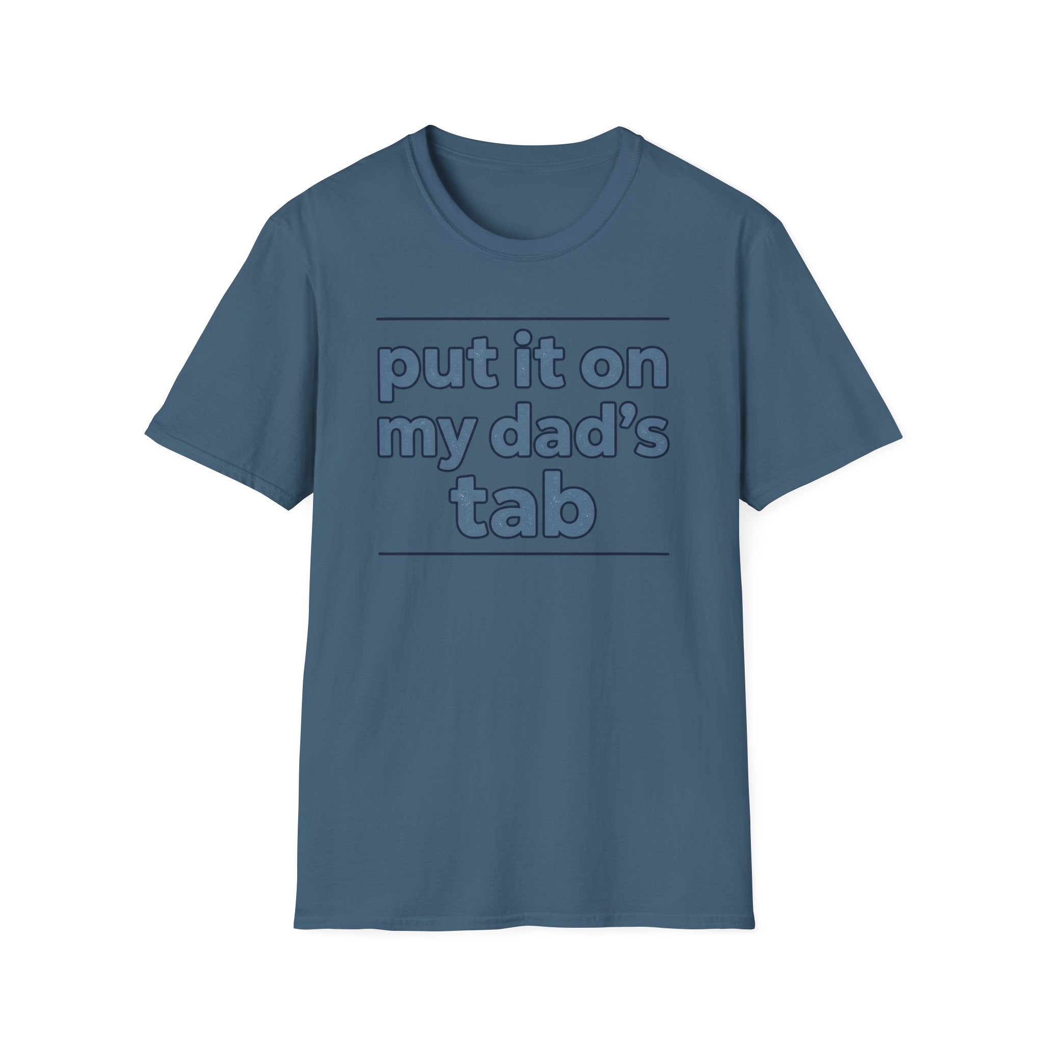 T-Shirt - "Put It On My Dad's Tab" Funny Family Father's Day Tee