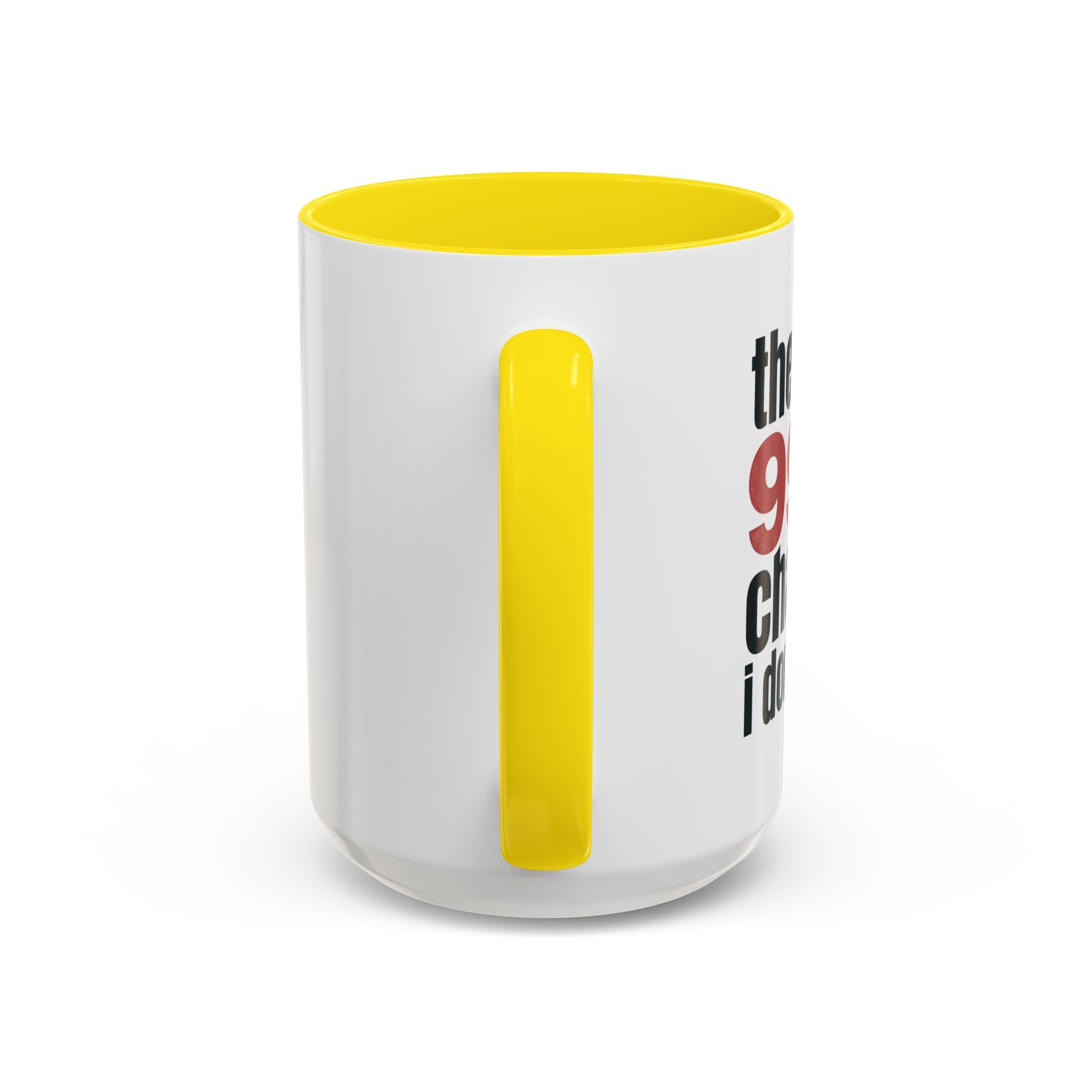 Funny Coffee Mug – “Theres a 99% chance i dont care” Accent Ceramic Mug