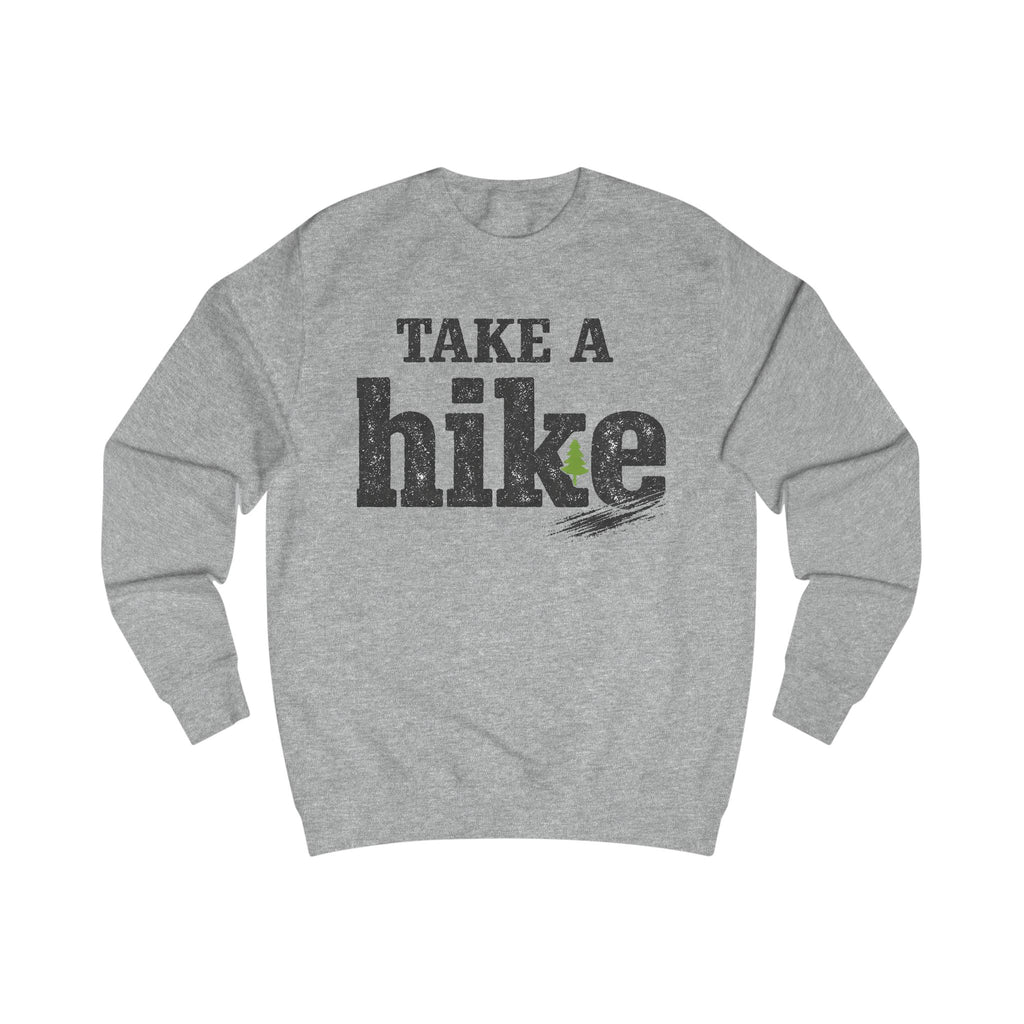 Take a Hike Sweatshirt — Rustic Outdoor Hiking Crewneck