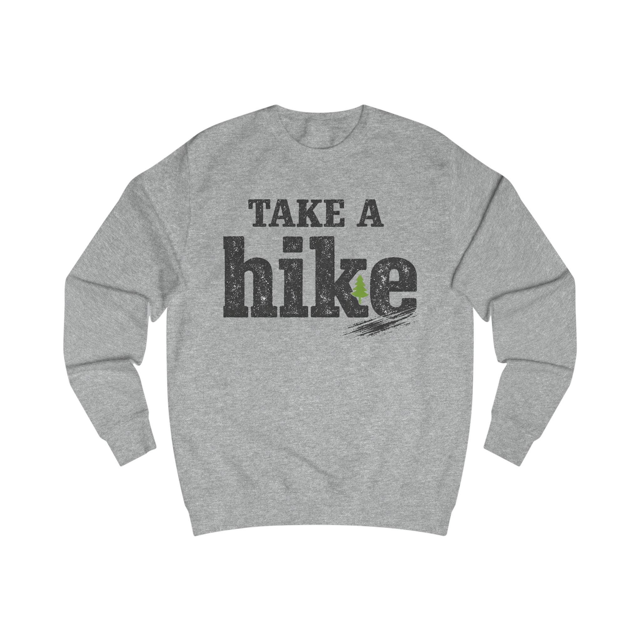 Take a Hike Sweatshirt — Rustic Outdoor Hiking Crewneck