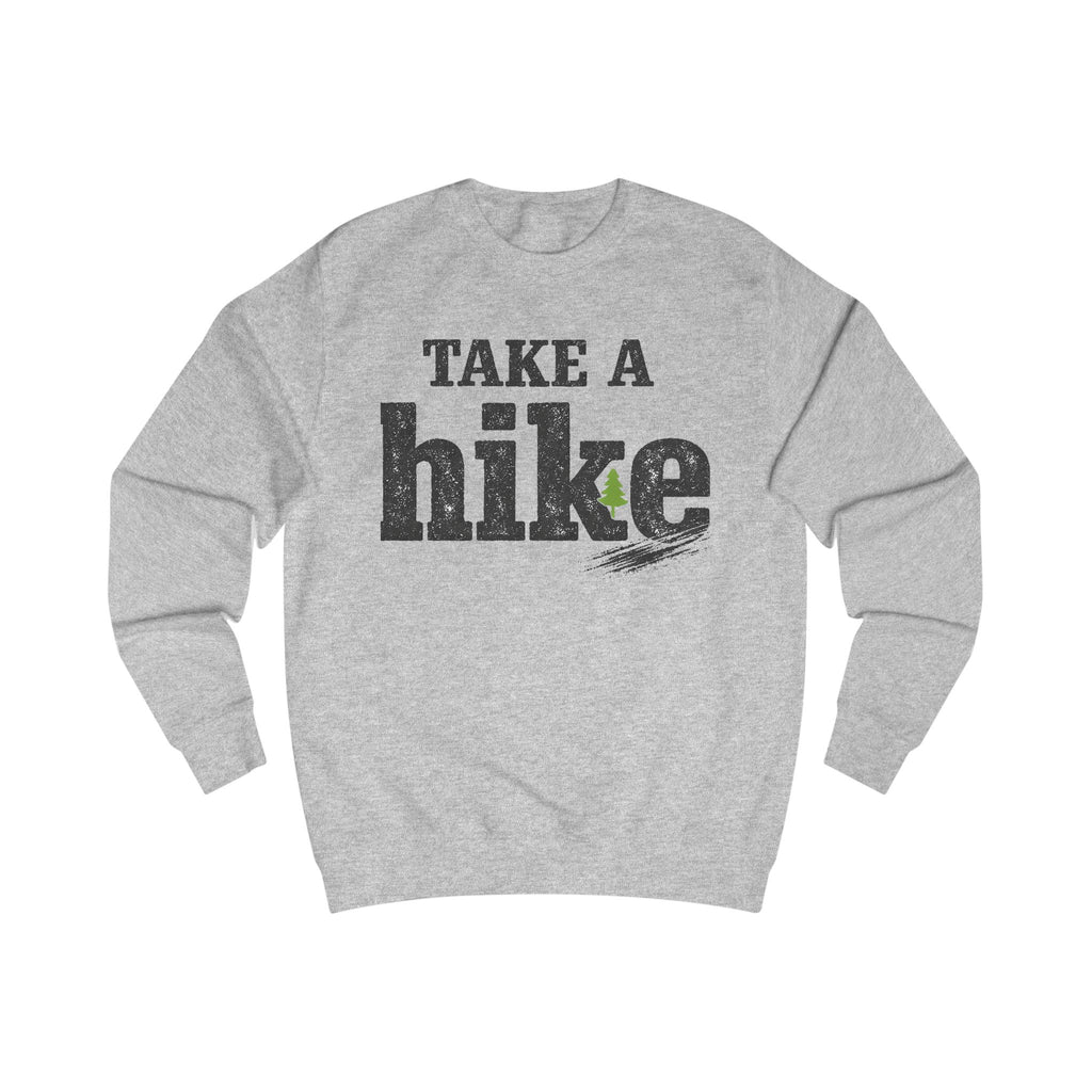 Take a Hike Sweatshirt — Rustic Outdoor Hiking Crewneck