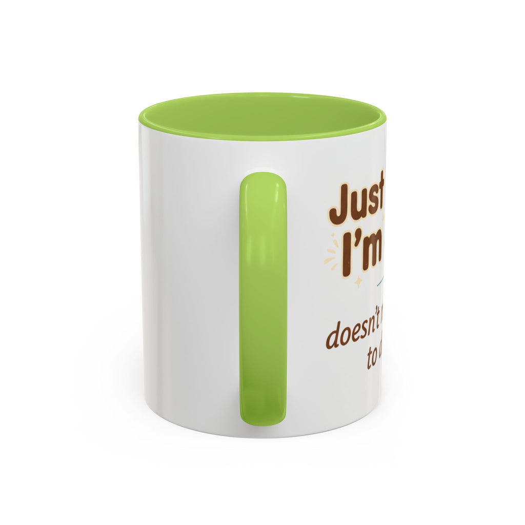 Just Because I'm Awake Coffee Mug — Funny Morning Coffee Cup for Sleepy Adults