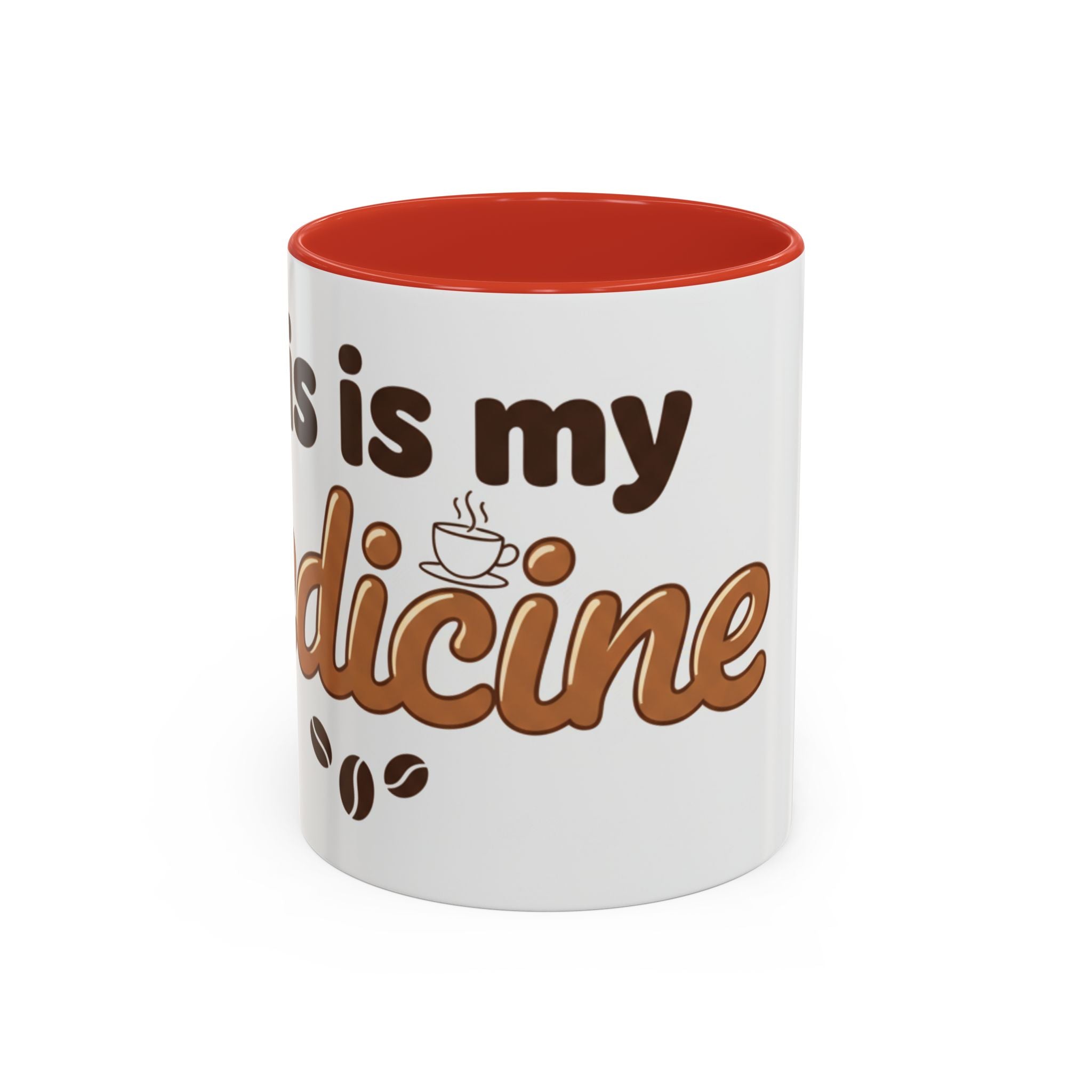 Coffee Is My Medicine Accent Mug – 11/15oz Ceramic Coffee Cup