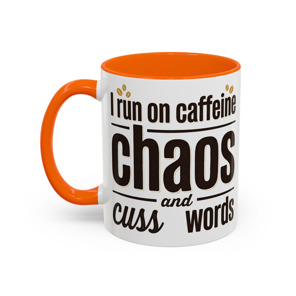 Coffee Mug - "Powered by Caffeine, Chaos & Cuss words" Accent 11/15oz