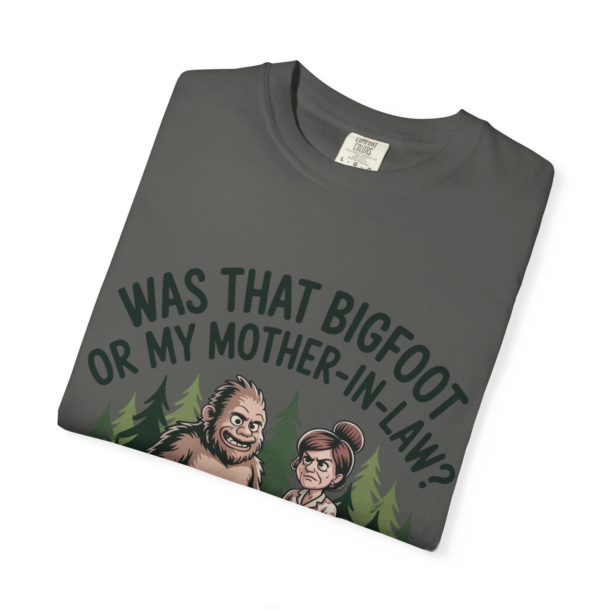 Funny Bigfoot T-Shirt — "Was That Bigfoot or My Mother-In-Law?" Graphic Tee