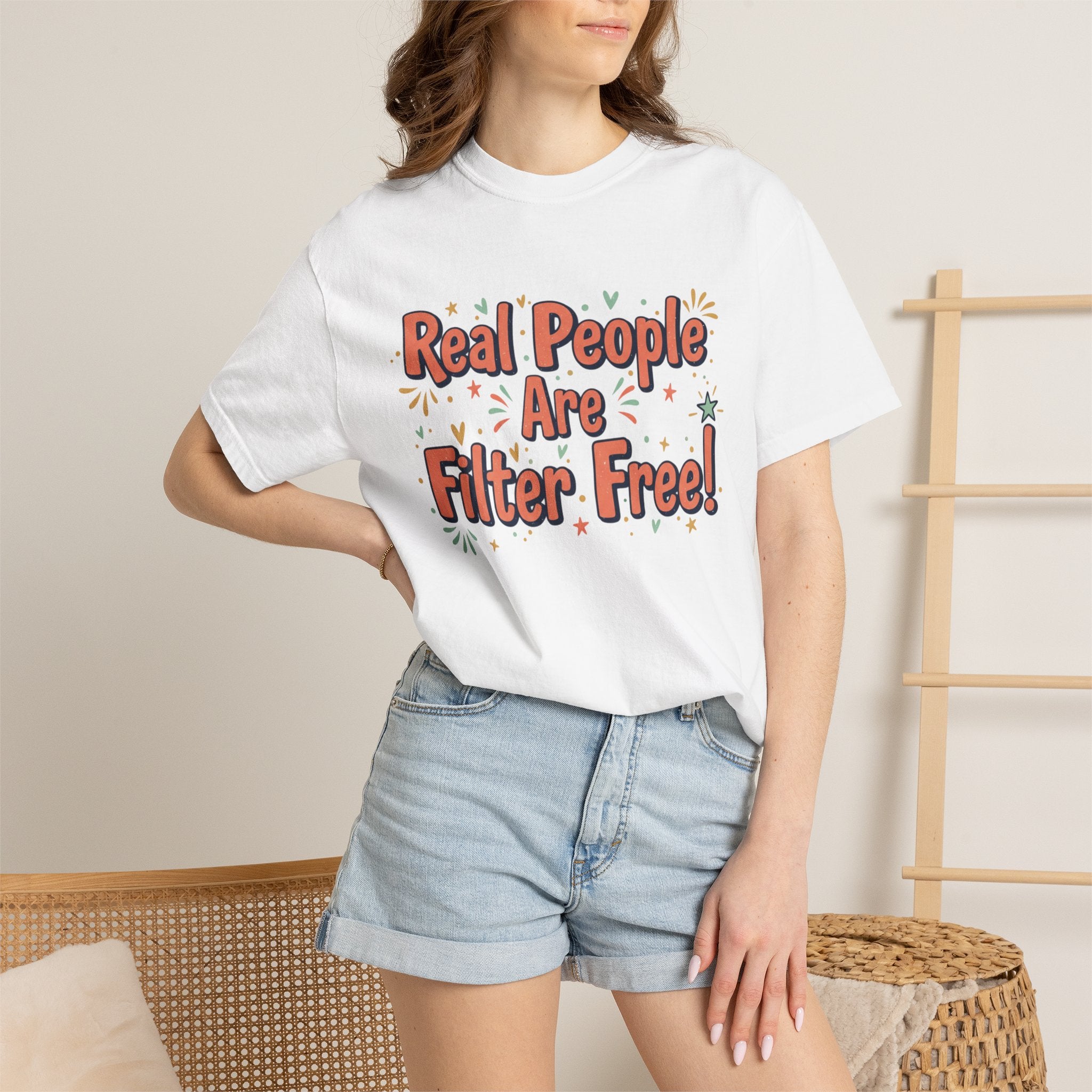 Real People Are Filter Free! T-Shirt — Funny Self-Love Graphic Tee