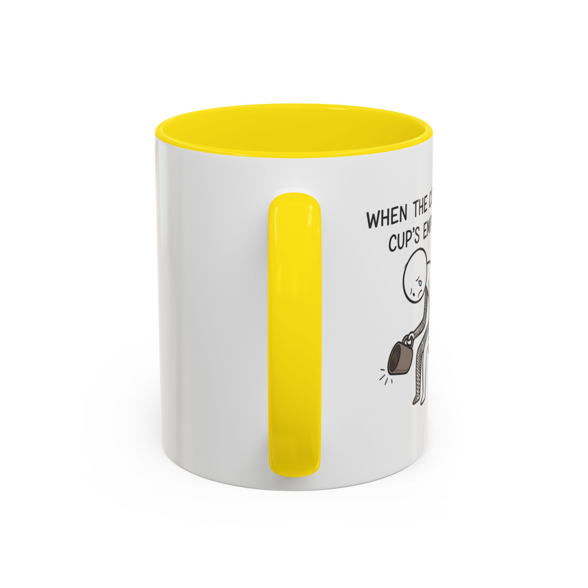 Funny mug-"When the coffee cup's out." Accent Coffee Mug
