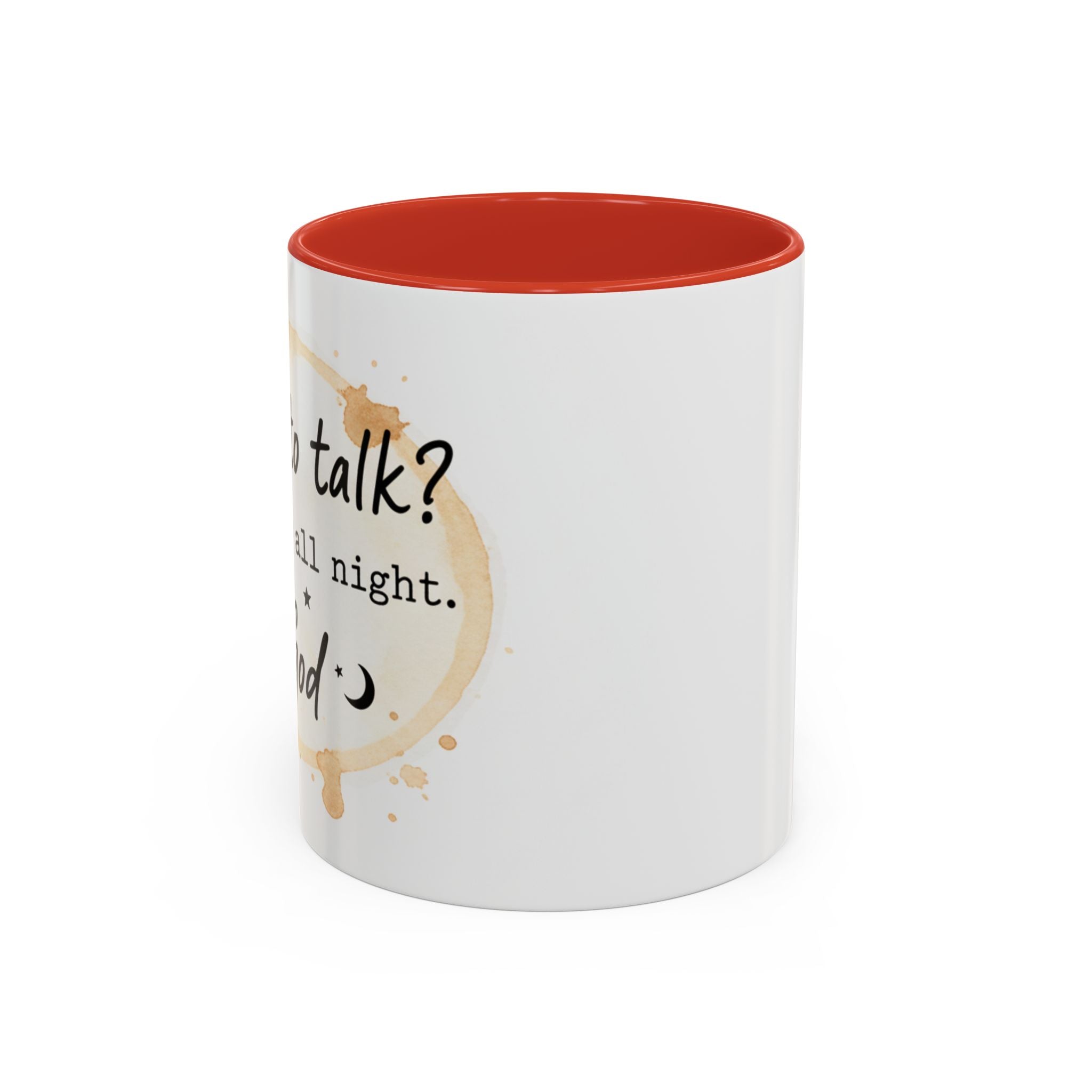 Religious Coffee Mug – “Want to Talk? I’ll Be Up All Night.-God” Accent Ceramic Mug