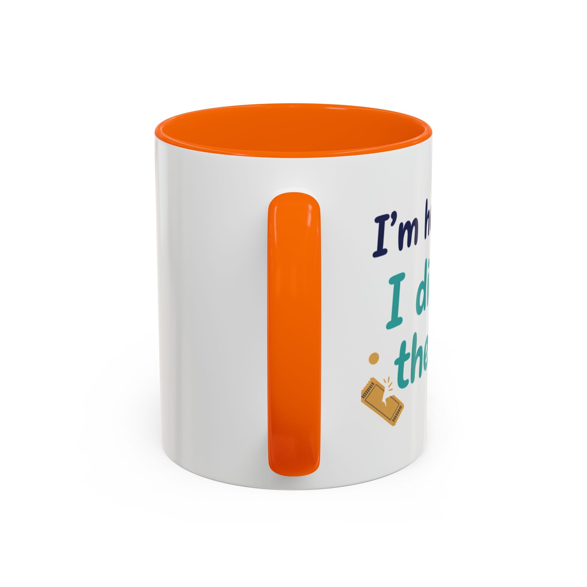 Coffee Mug — "I'm here because I didn't win the lottery" Funny Motivational Accent Mug