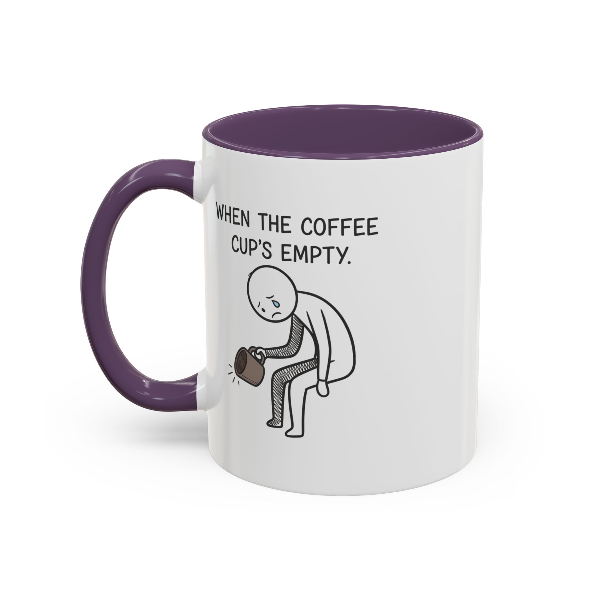 Funny mug-"When the coffee cup's out." Accent Coffee Mug