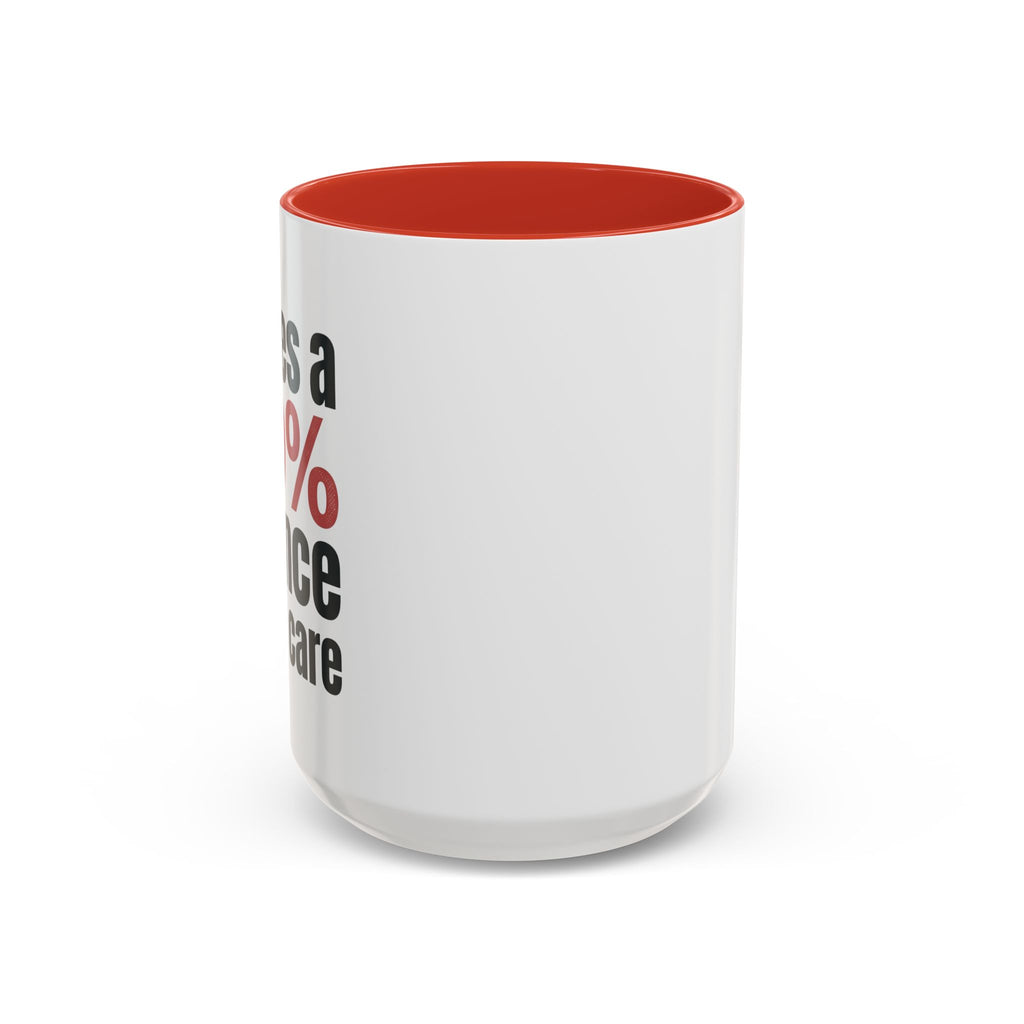 Funny Coffee Mug – “Theres a 99% chance i dont care” Accent Ceramic Mug