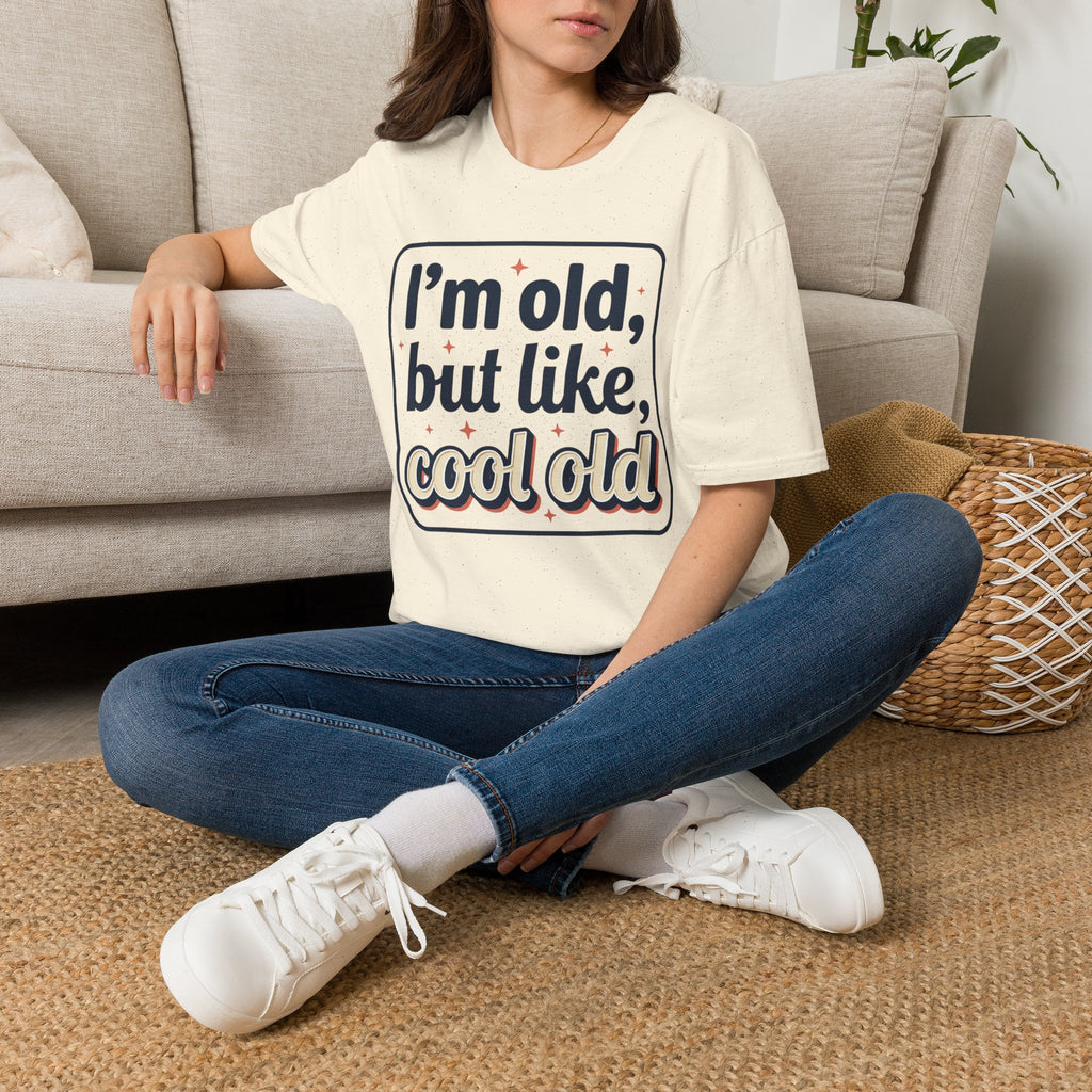 I'm Old But Like, Cool Old T-Shirt