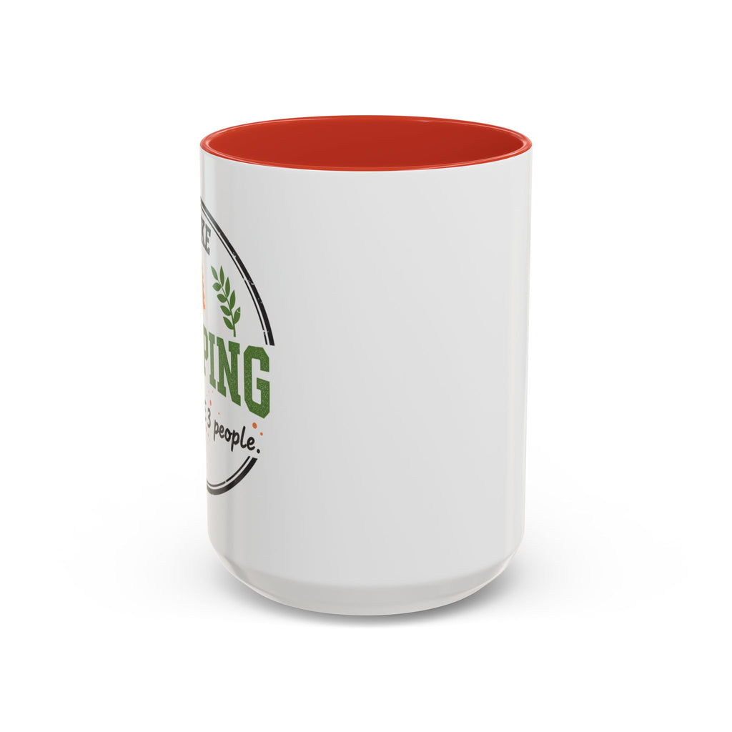 Funny Camping Accent Coffee Mug — I like CAMPING and MAYBE 3 people.