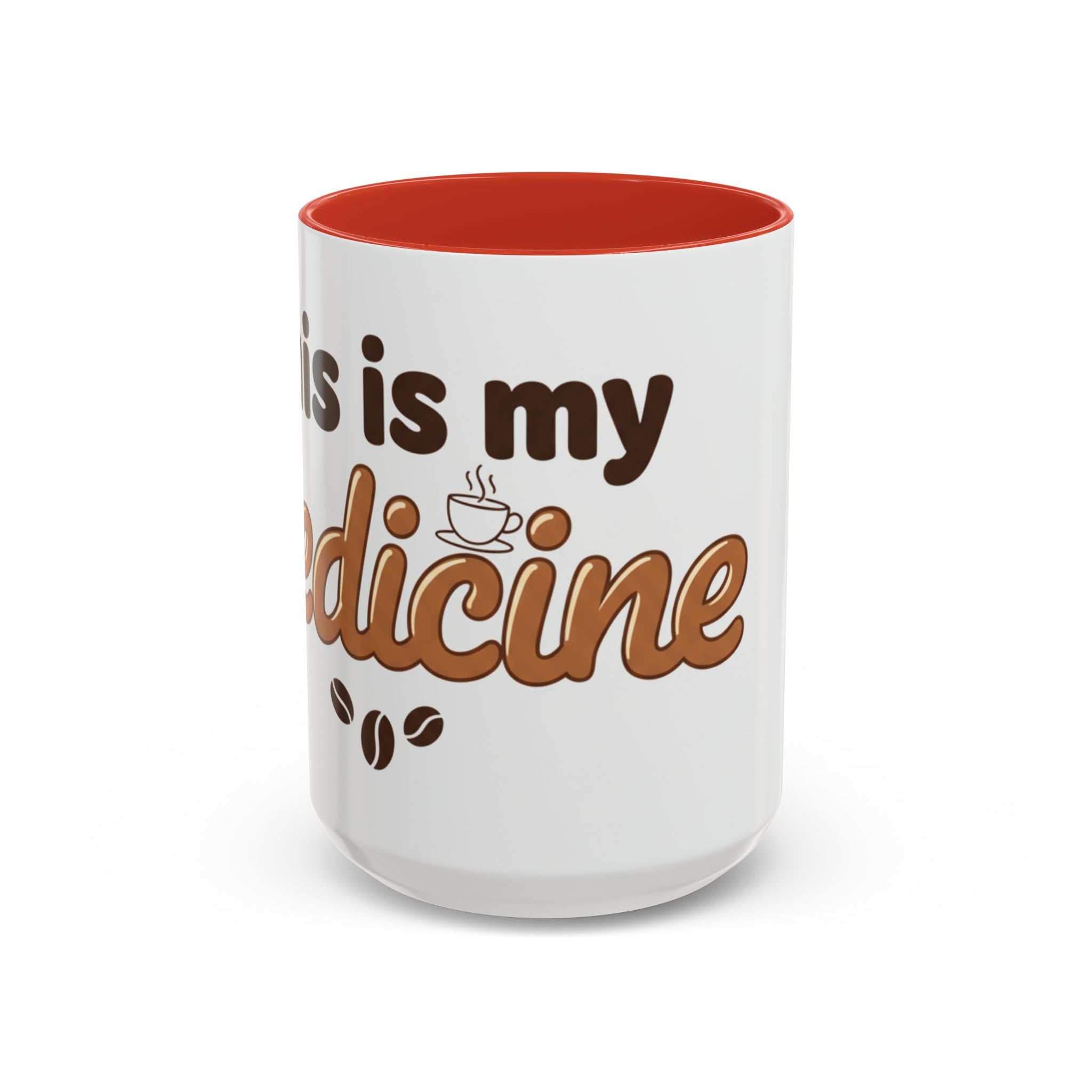 Coffee Is My Medicine Accent Mug – 11/15oz Ceramic Coffee Cup