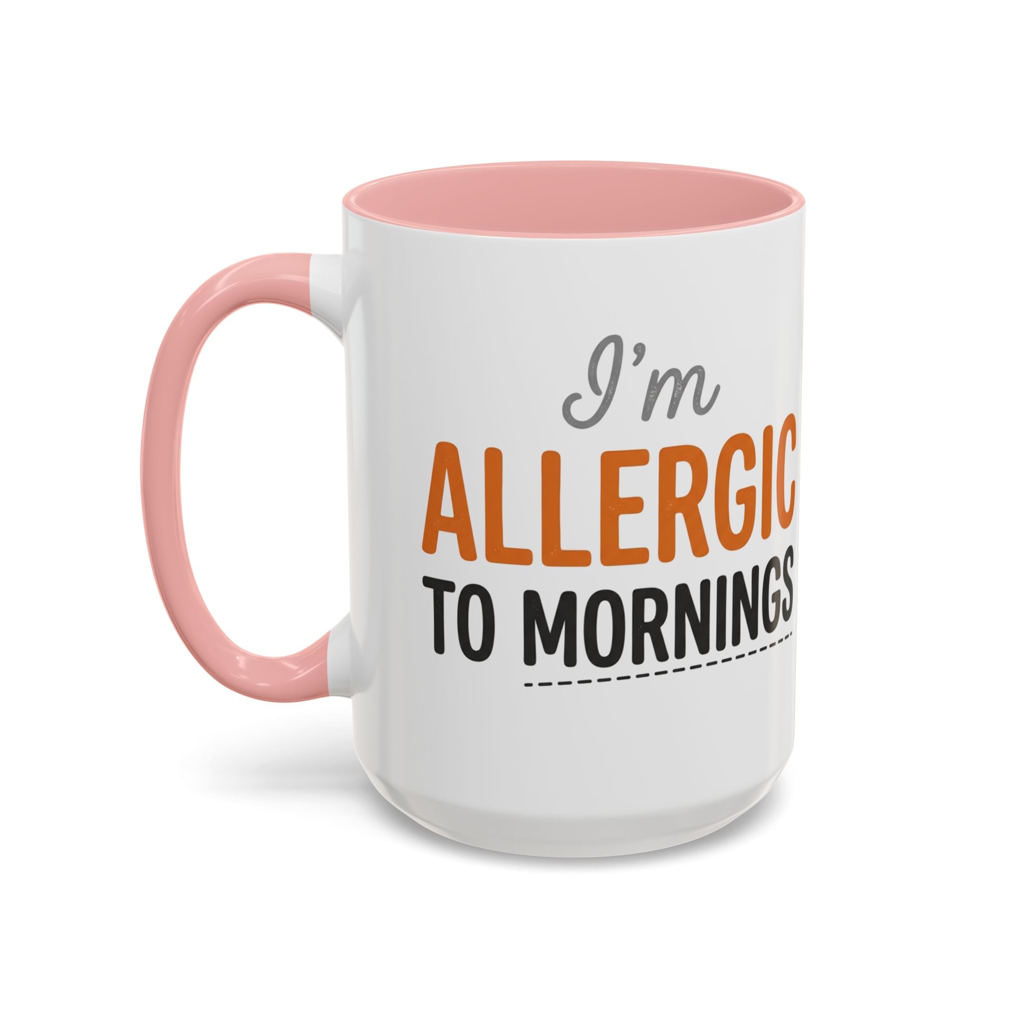 Coffee Mug — 'Im allergic to mornings' Accent Ceramic Cup