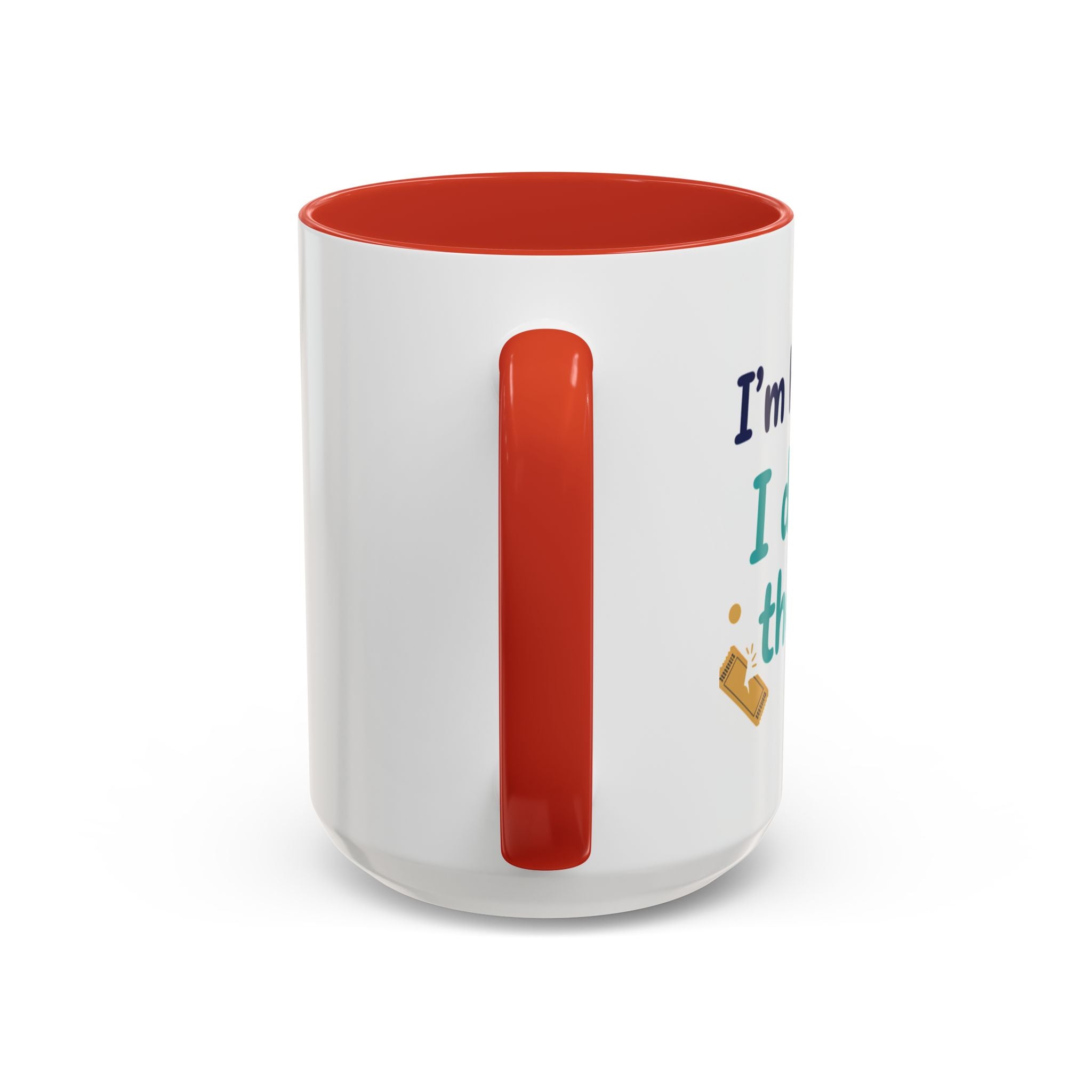 Coffee Mug — "I'm here because I didn't win the lottery" Funny Motivational Accent Mug