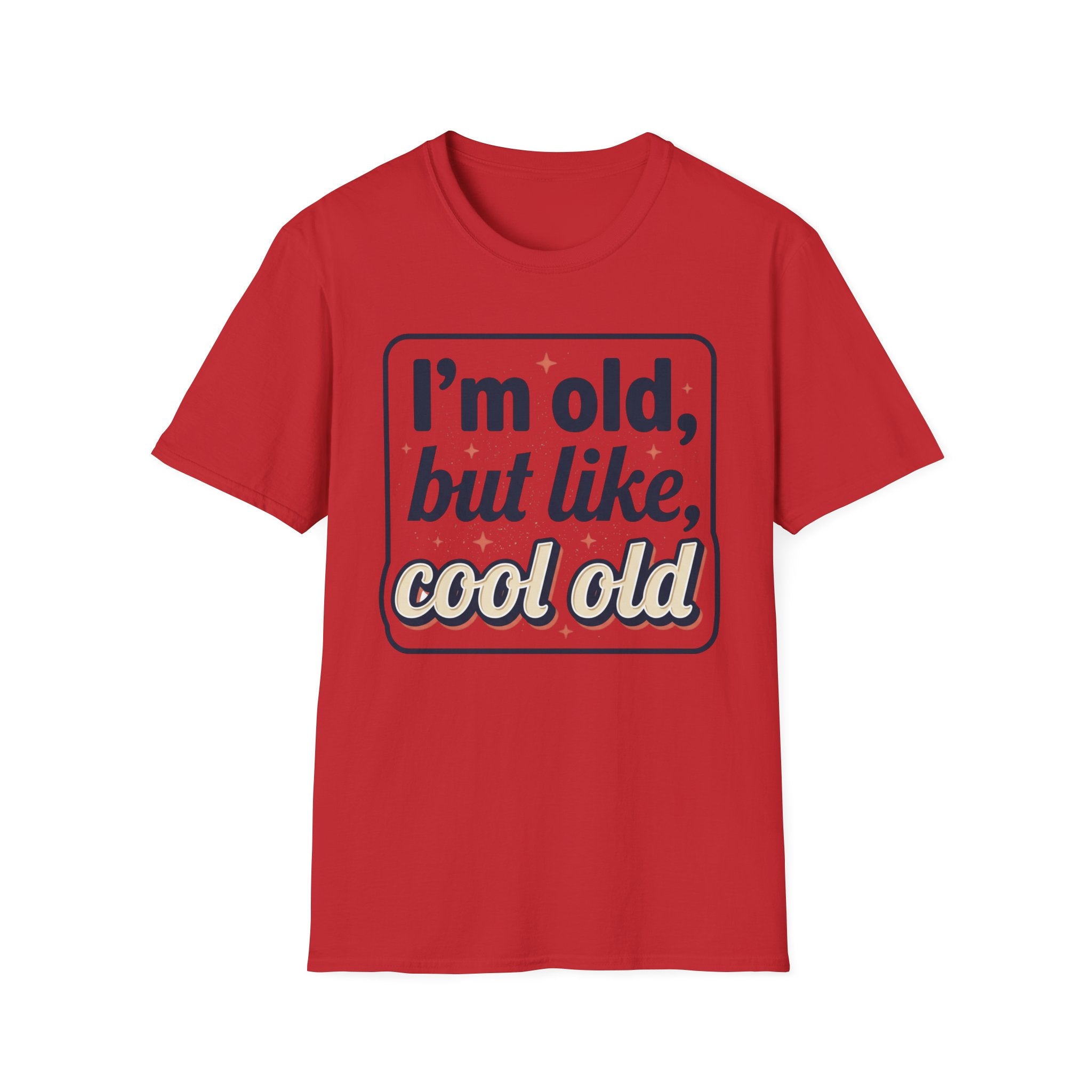 I'm Old But Like, Cool Old T-Shirt
