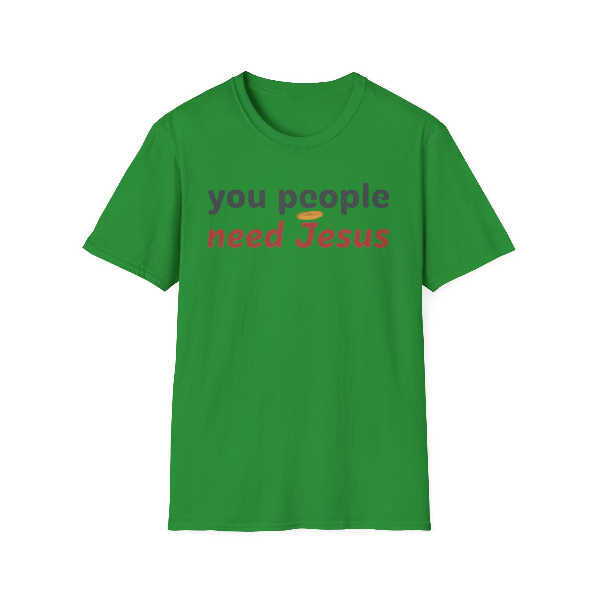 "You People Need Jesus" T-Shirt —Funny Christian Faith Graphic Tee