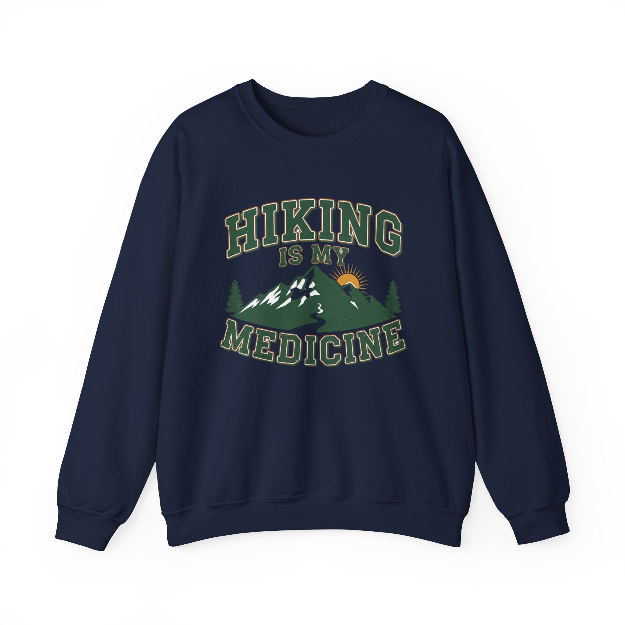 Hiking Is My Medicine Sweatshirt