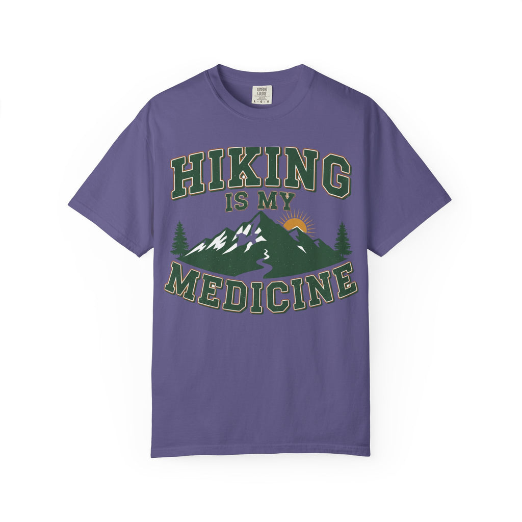 Hiking Is My Medicine- Colored T-Shirt