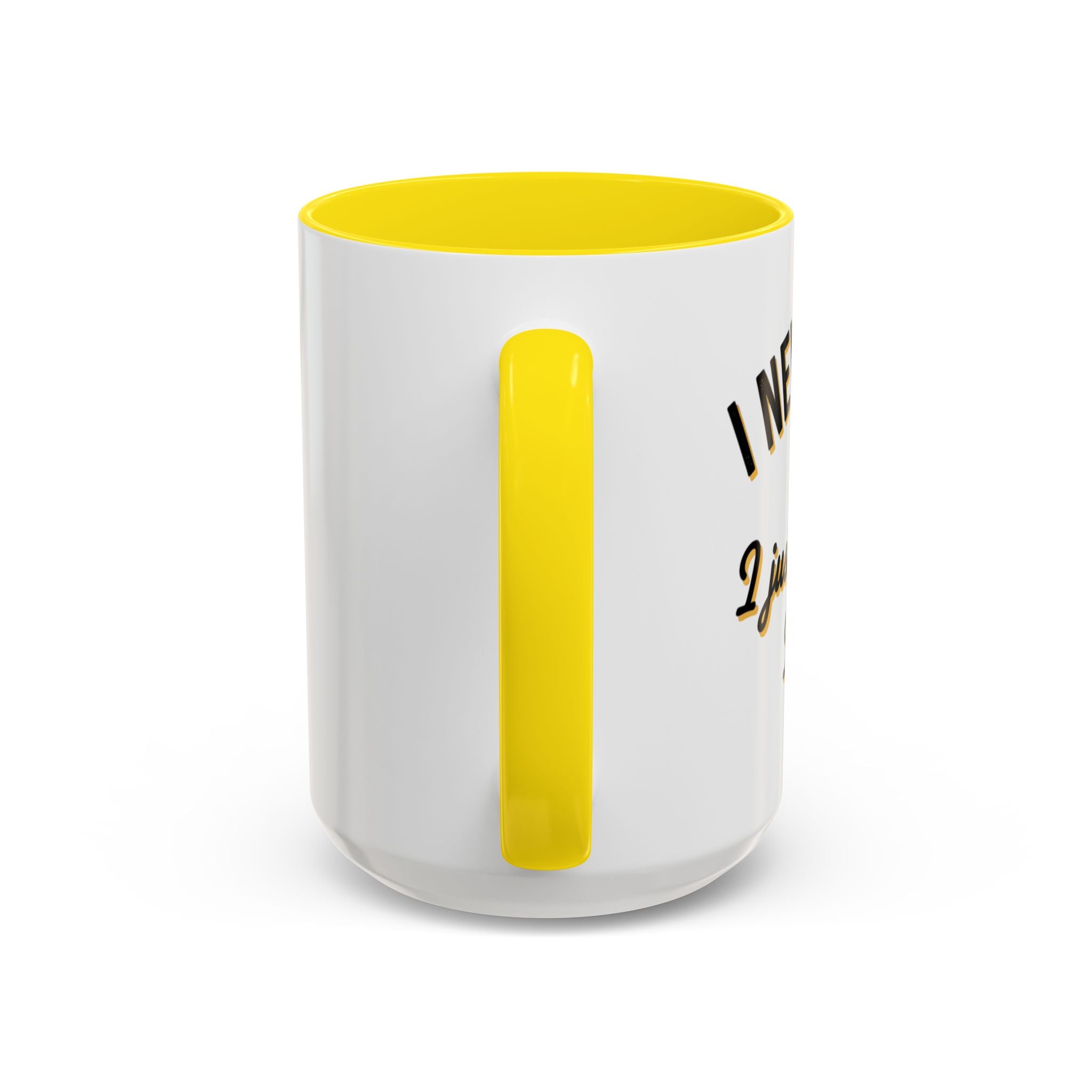 Funny Coffee Mug — “I Never Argue I Uust Explain Why I’m Right” Accent Mug