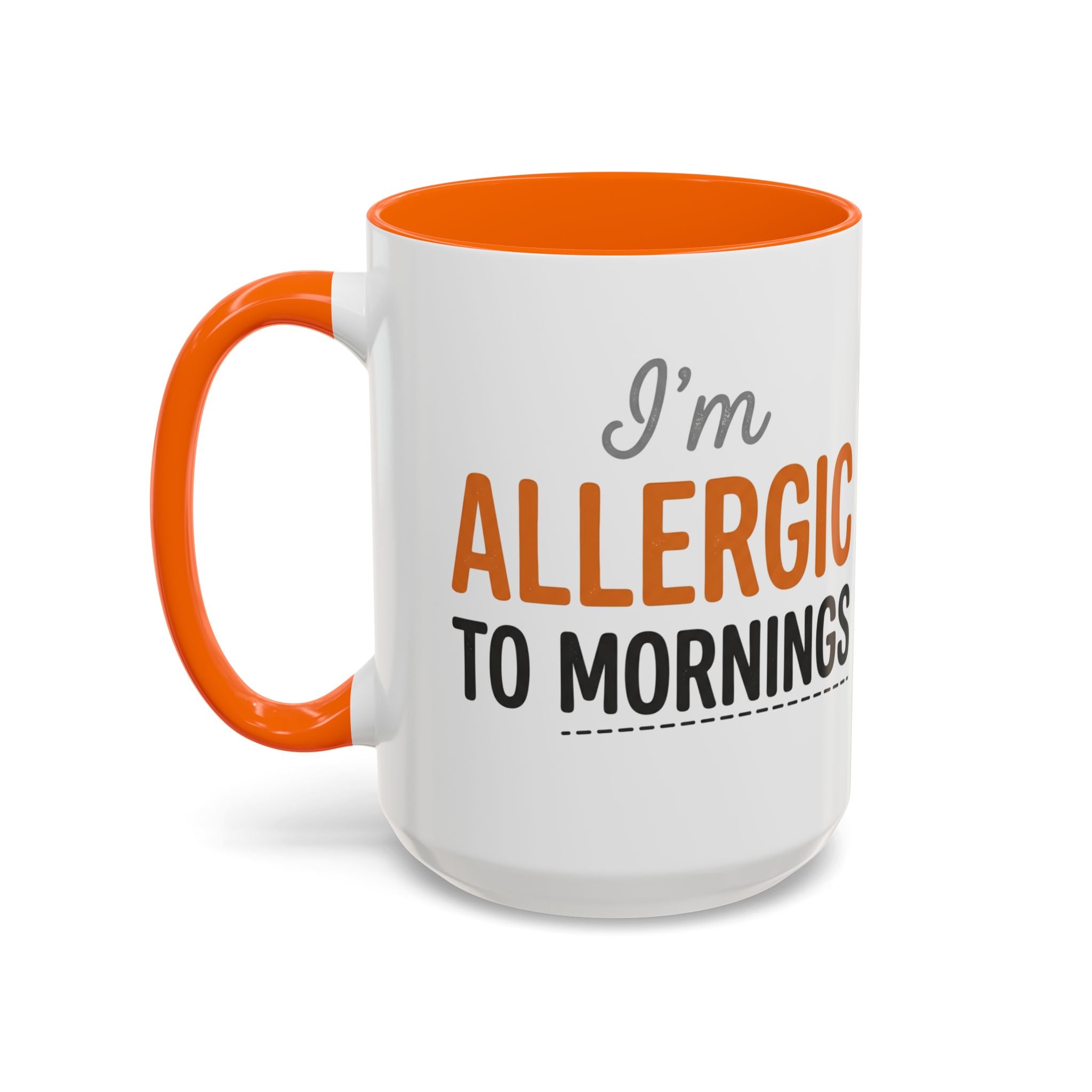 Coffee Mug — 'Im allergic to mornings' Accent Ceramic Cup