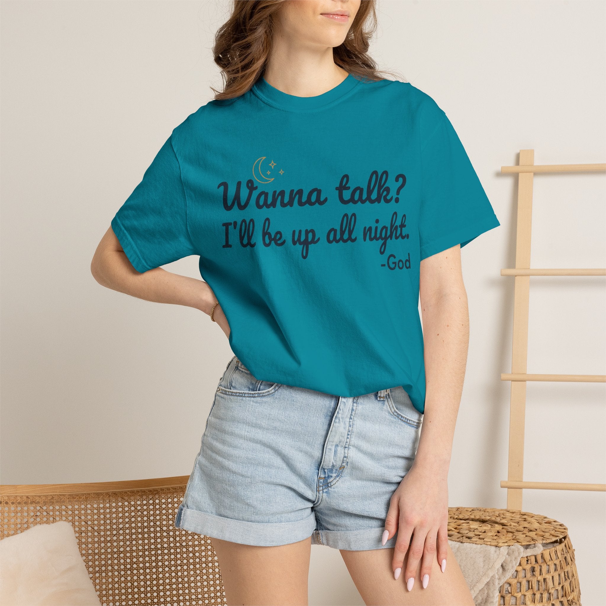 Wanna Talk? I'll Be Up All Night - God T-Shirt