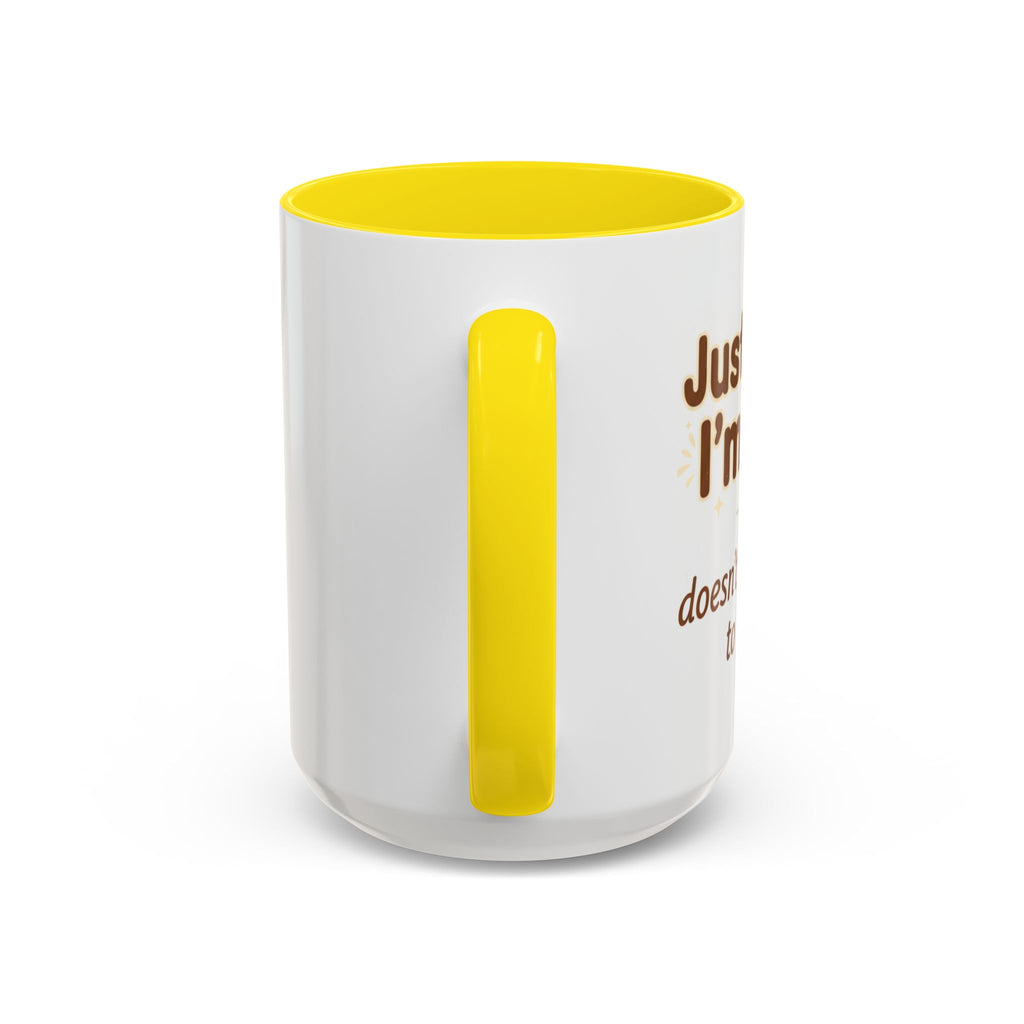 Just Because I'm Awake Coffee Mug — Funny Morning Coffee Cup for Sleepy Adults