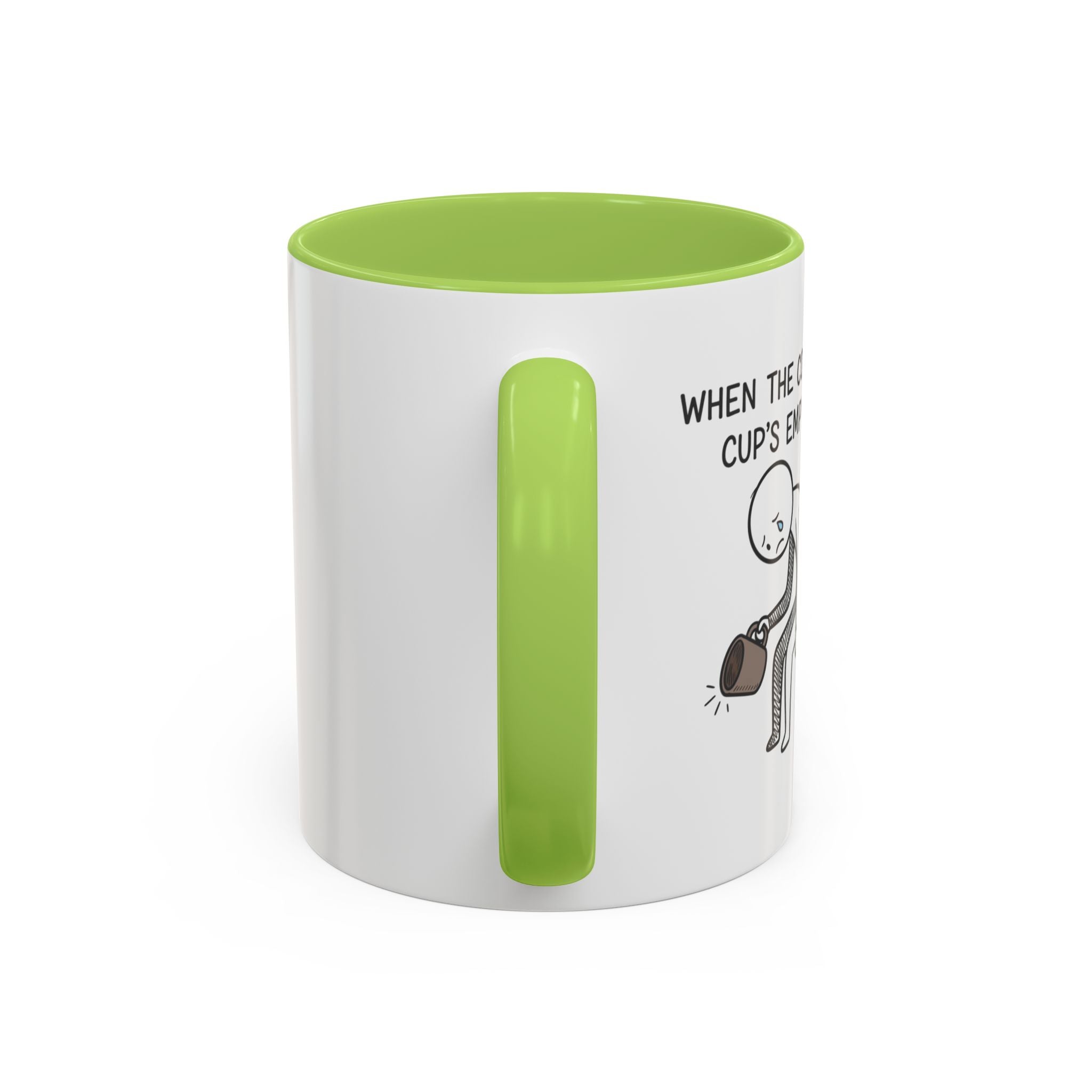 Funny mug-"When the coffee cup's out." Accent Coffee Mug