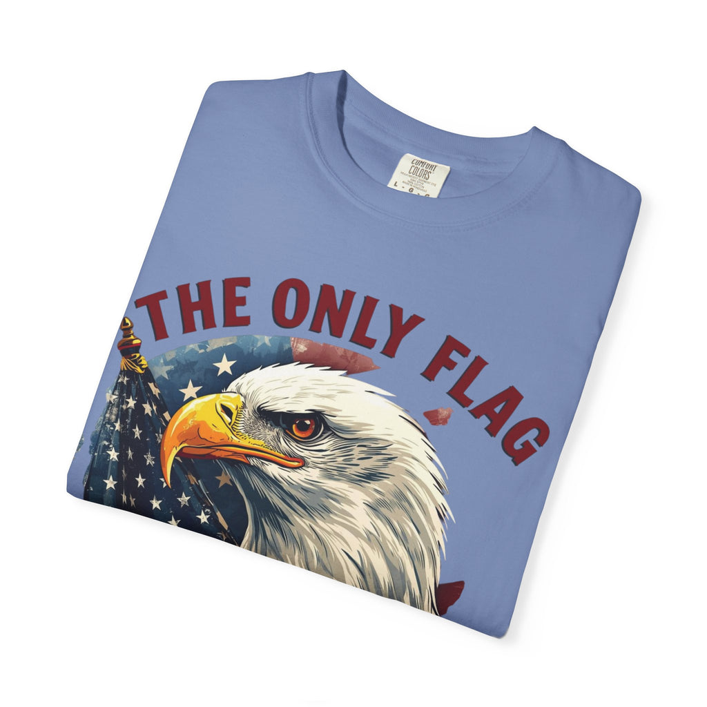 Patriotic Eagle T-Shirt — "The Only Flag I'll Stand For"