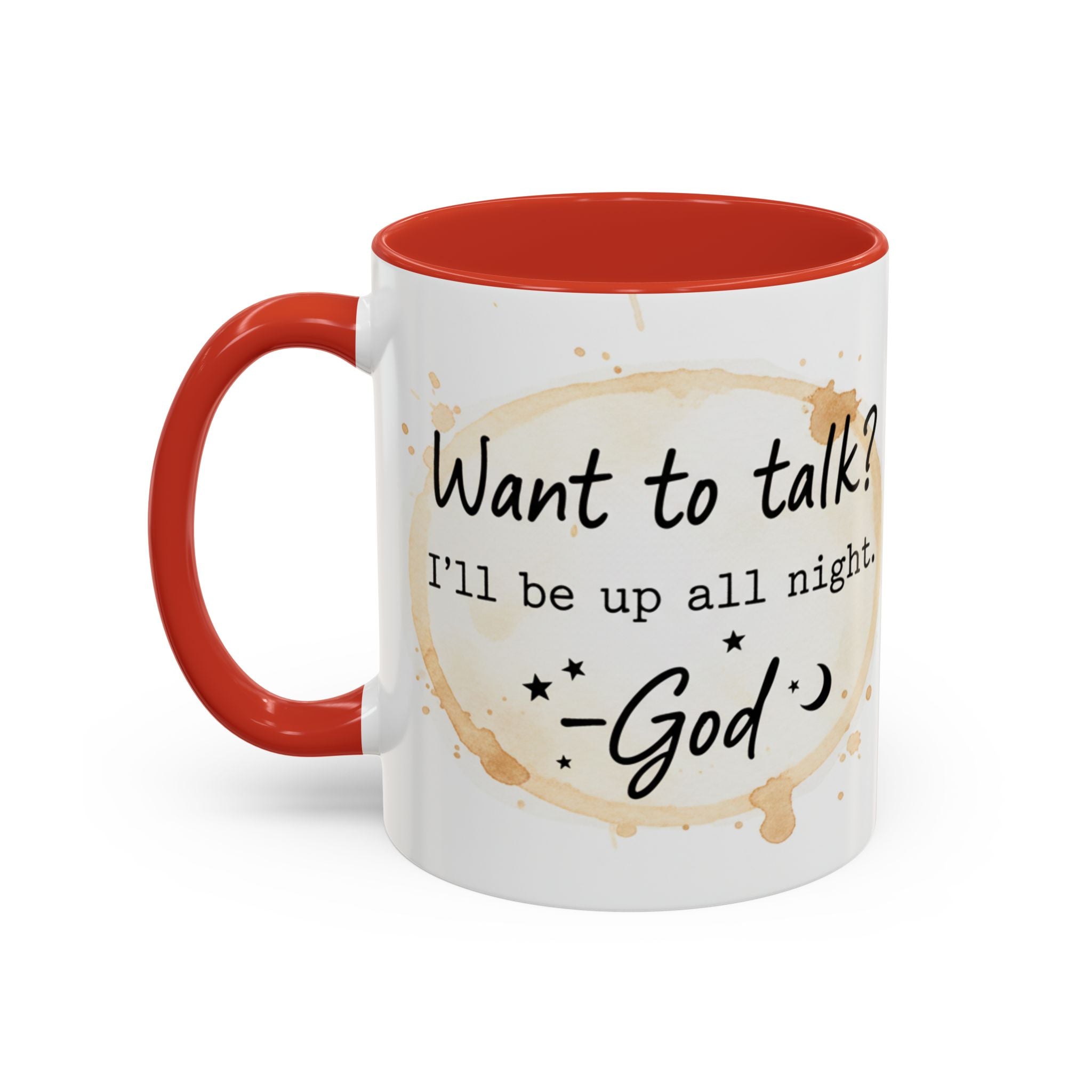 Religious Coffee Mug – “Want to Talk? I’ll Be Up All Night.-God” Accent Ceramic Mug