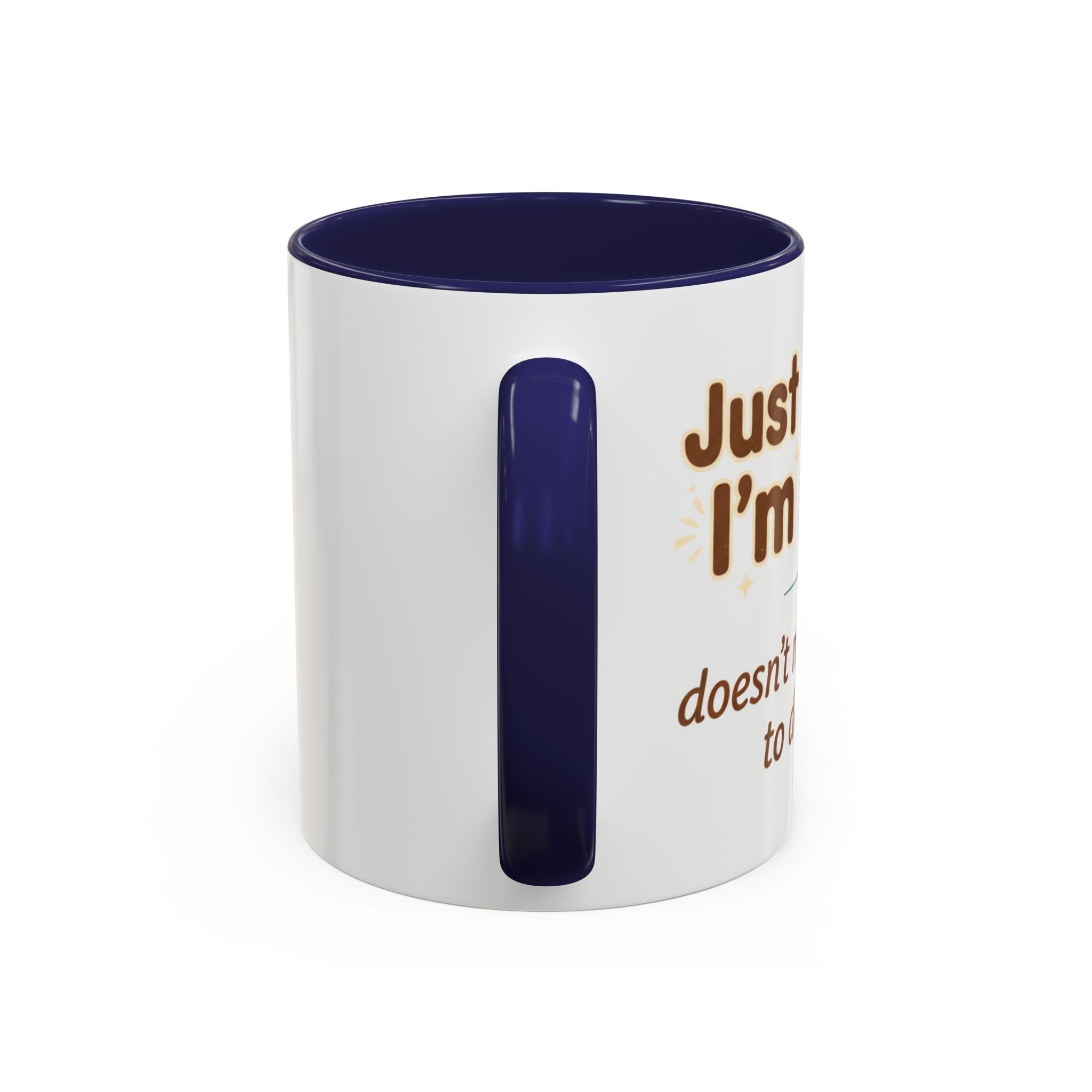 Just Because I'm Awake Coffee Mug — Funny Morning Coffee Cup for Sleepy Adults