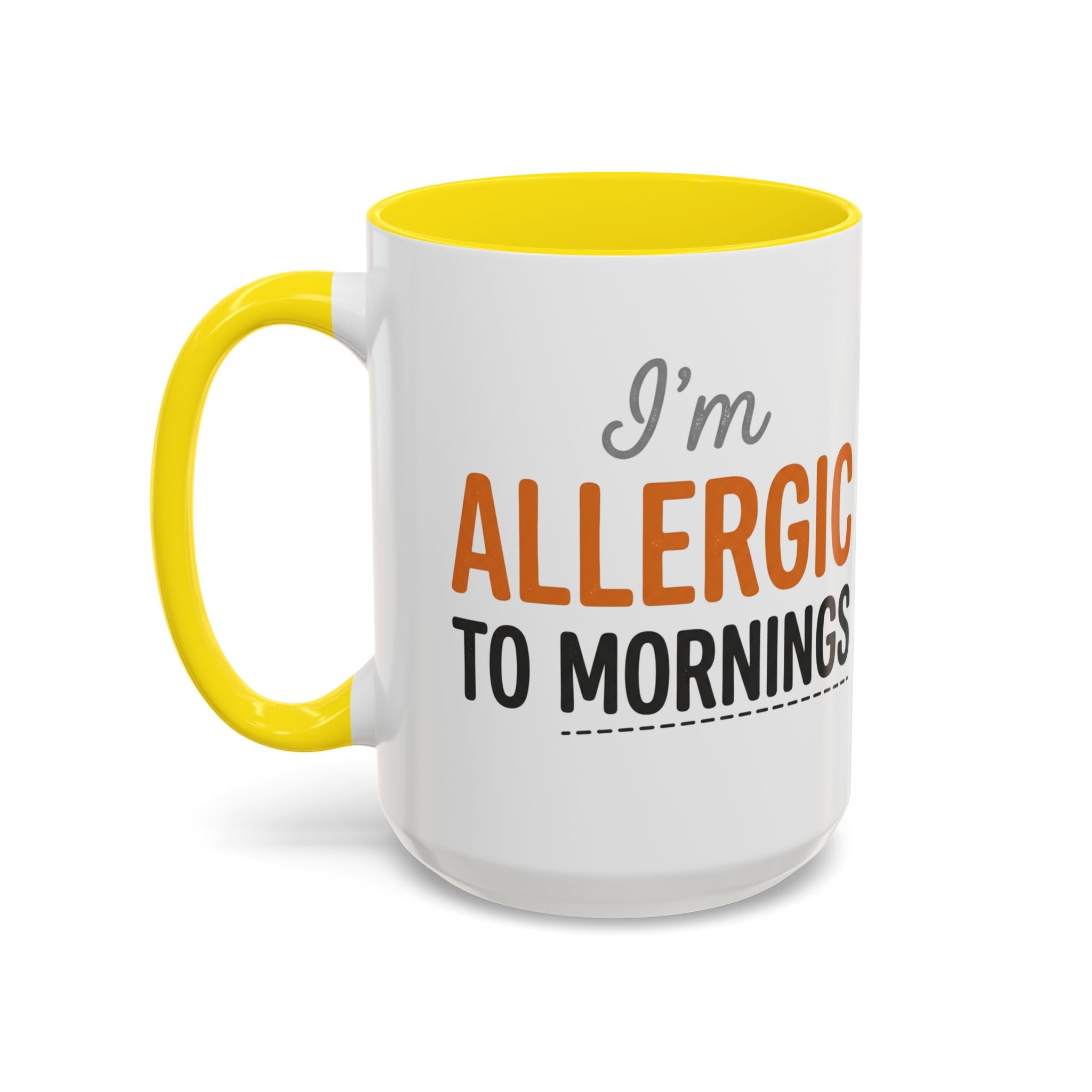 Coffee Mug — 'Im allergic to mornings' Accent Ceramic Cup