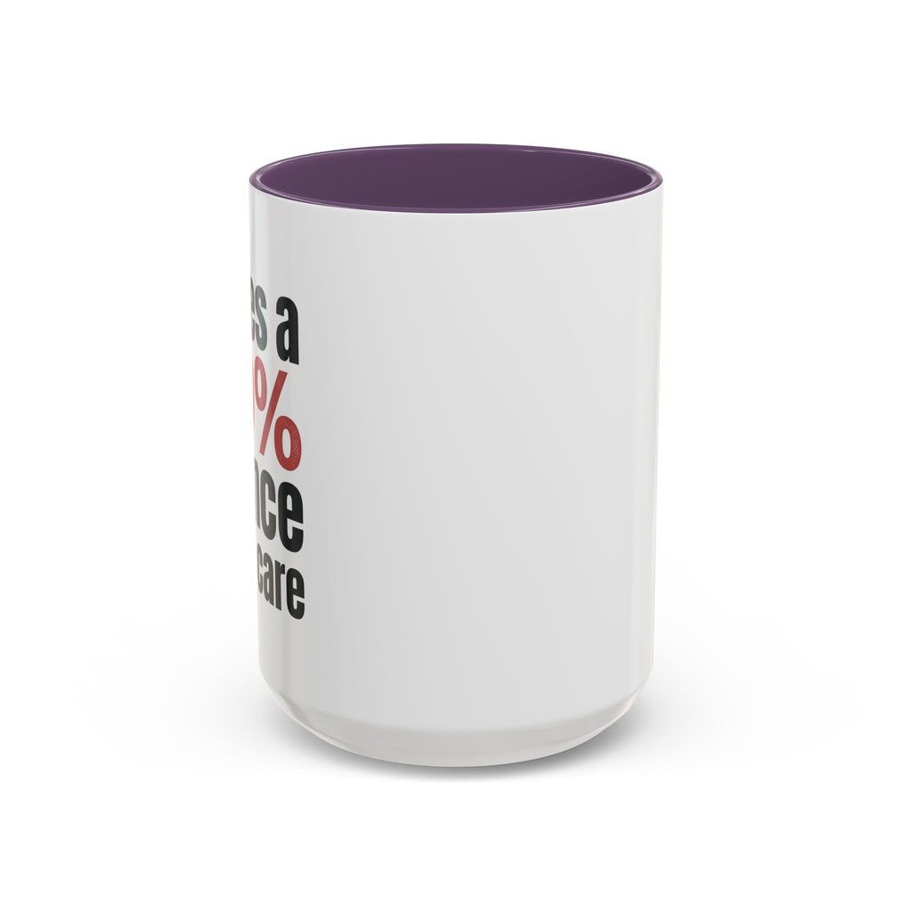 Funny Coffee Mug – “Theres a 99% chance i dont care” Accent Ceramic Mug