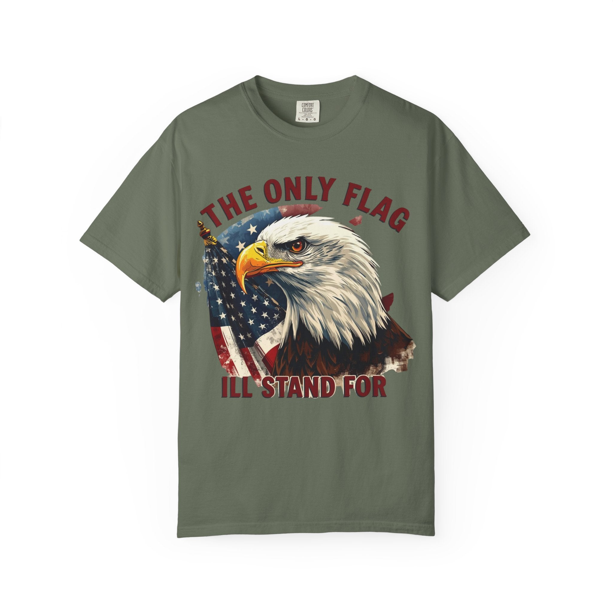 Patriotic Eagle T-Shirt — "The Only Flag I'll Stand For"