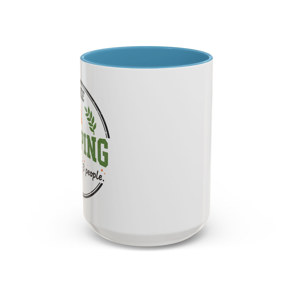 Funny Camping Accent Coffee Mug — I like CAMPING and MAYBE 3 people.