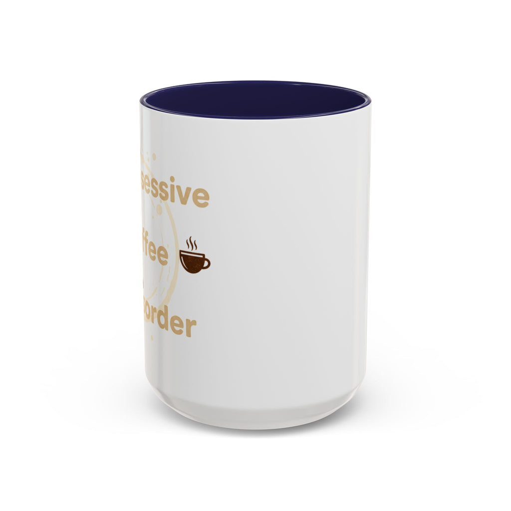 Coffee Mug — "Obsessive Coffee Disorder" Accent Ceramic Mug (11/15oz)
