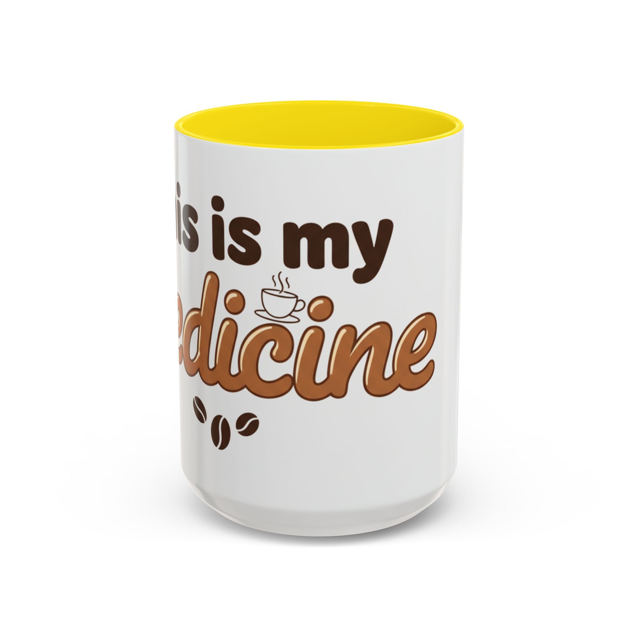 Coffee Is My Medicine Accent Mug – 11/15oz Ceramic Coffee Cup